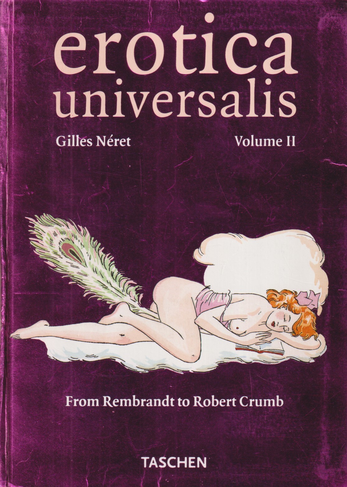 Erotica Universalis. Volume II. From Rembrandt to Robert Crumb.