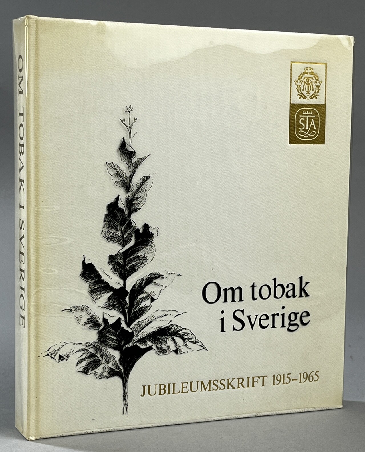 Om tobak i Sverige. Jubileumsskrift 1915-1965. [Utg. av] Svenska Tobaks AB.