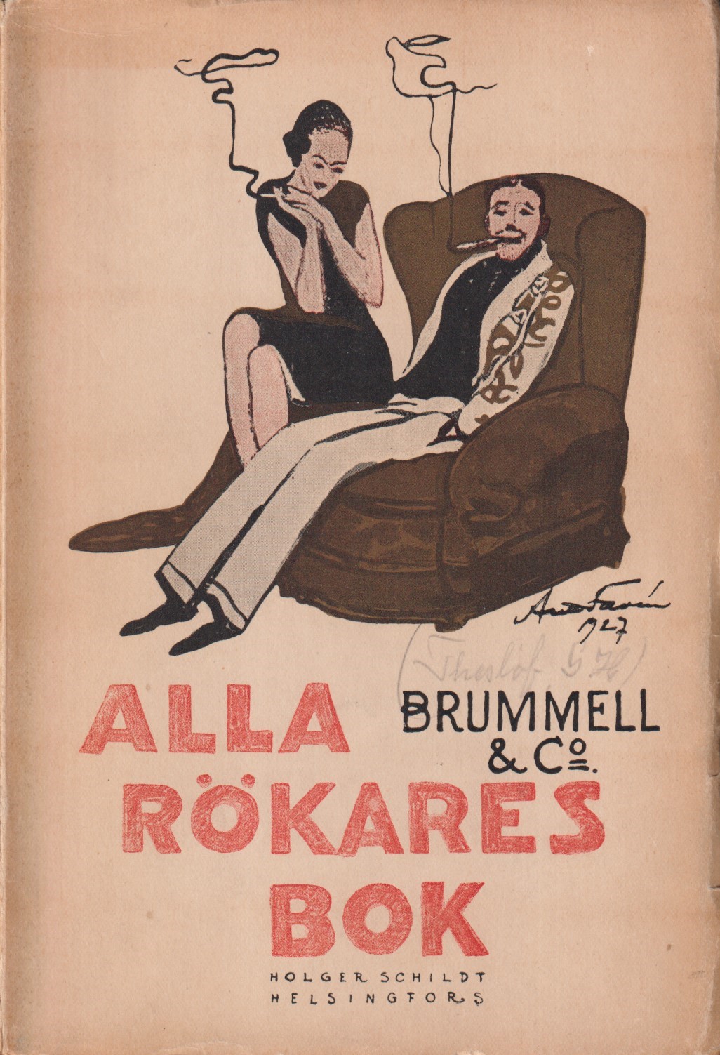 Alla rökares bok. Brummel & C:o. [Utg. av] Holger Schildts förlag.