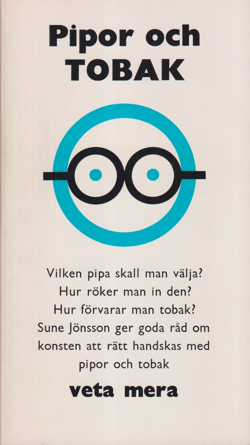 Pipor och tobak. Tobakens historia, piptillverkning, rökteknik, pipvård, tobaksblandningar. [Utg. av] Forum.