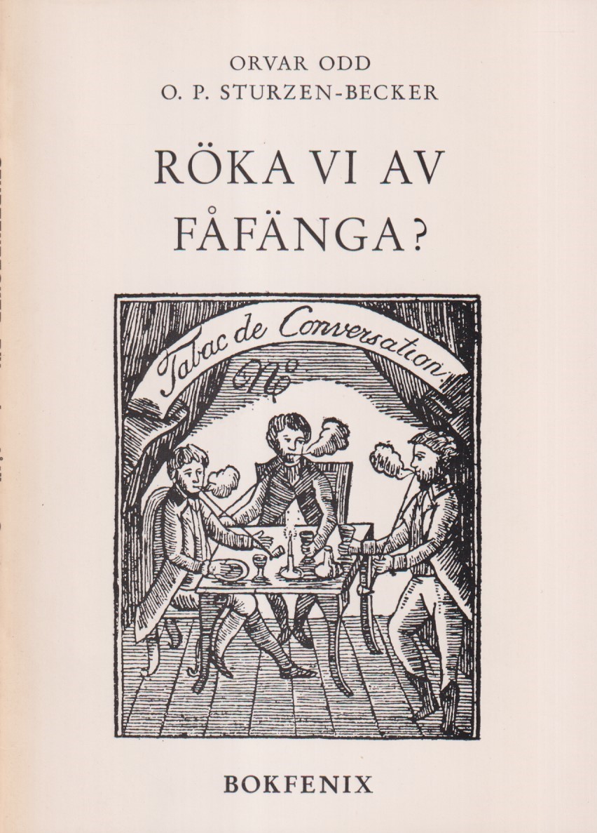 Röka vi av fåfänga? [Utg. av] Bokfenix.