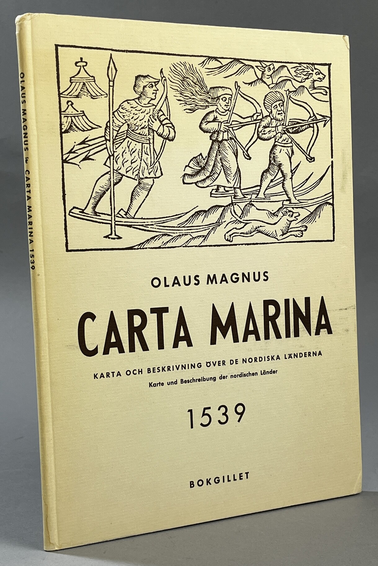 Carta marina. Karta och beskrivning över de nordiska länderna samt de underbara ting som där finnas. Karte und Beschreibung der nordischen Länder mit ihren wunderlichen Dingen. Venedig 1539. I faksimil och översättning. [Utg. av] Bokgillet.