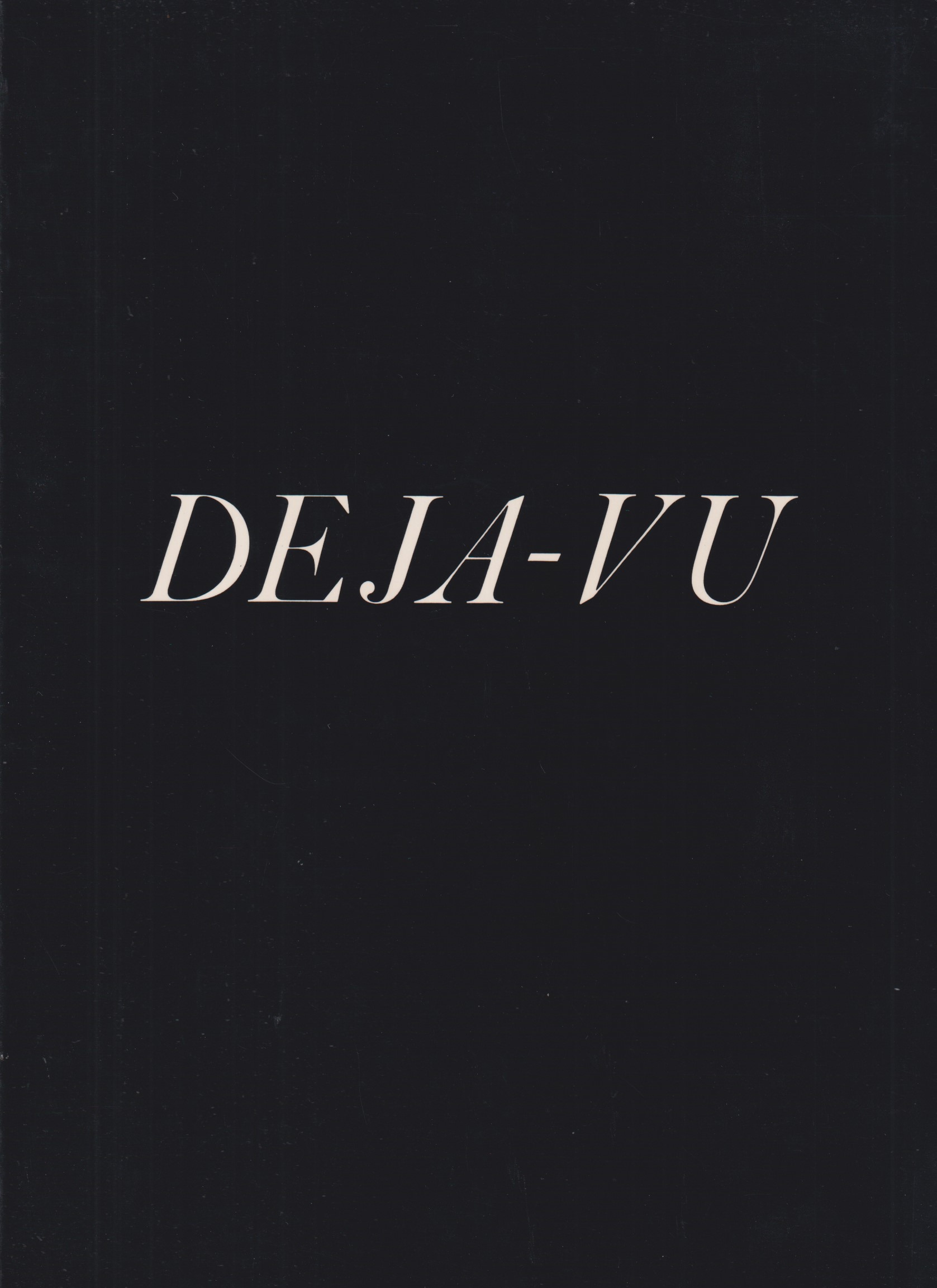 Deja-vu.