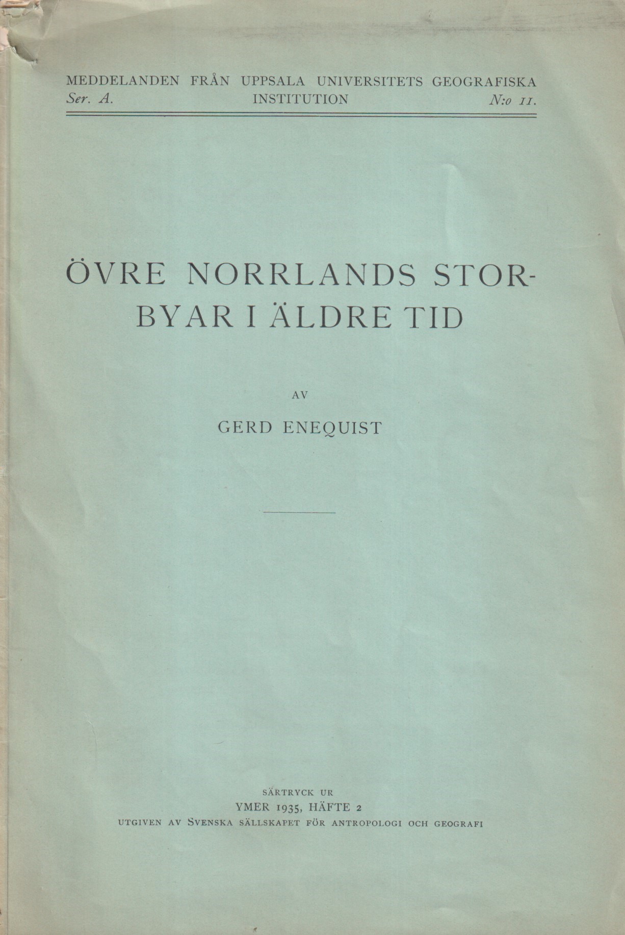 Övre Norrlands storbyar i äldre tid [= rubrik].