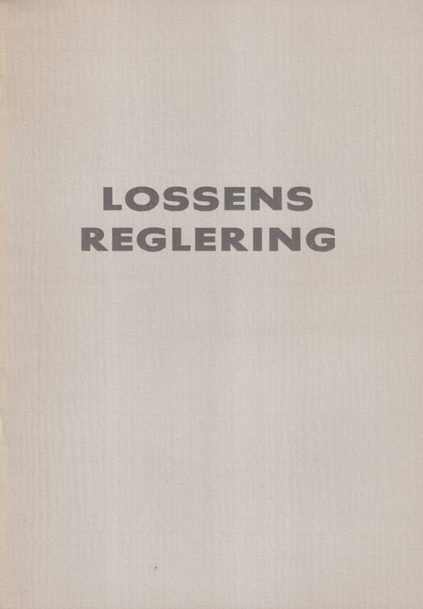 Lossens reglering. [Utg. av Ljusnans och Voxnans vattenregleringsföretag].