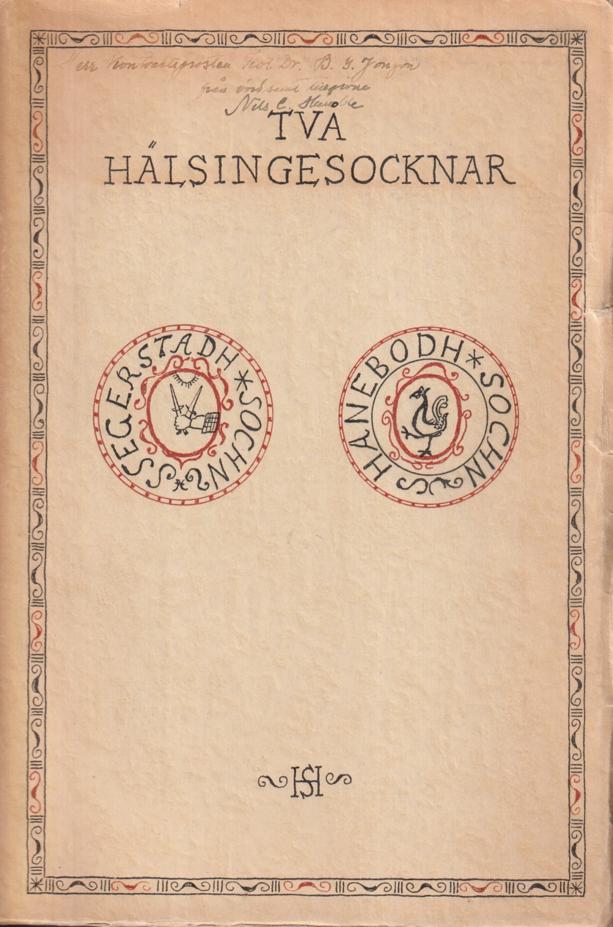 Två hälsingesocknar. Några anteckningar till Segersta och Hanebo socknars historia. Till socknemännens tjänst sammanförda av Nils C. Humble. [Utg. av Segersta hembygdsförenings förlag].