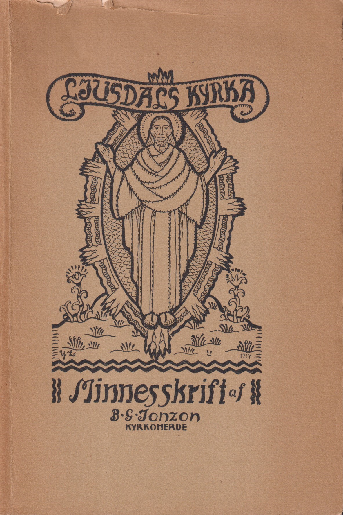 Ljusdals kyrka. Minnesskrift med anledning af kyrkans restaurering år 1914 af B.G. Jonzon ...