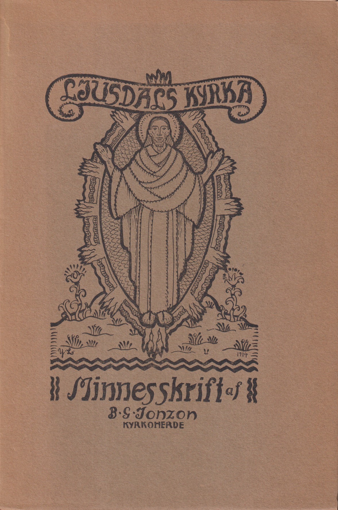 Ljusdals kyrka. Minnesskrift med anledning af kyrkans restaurering år 1914 af B.G. Jonzon ...