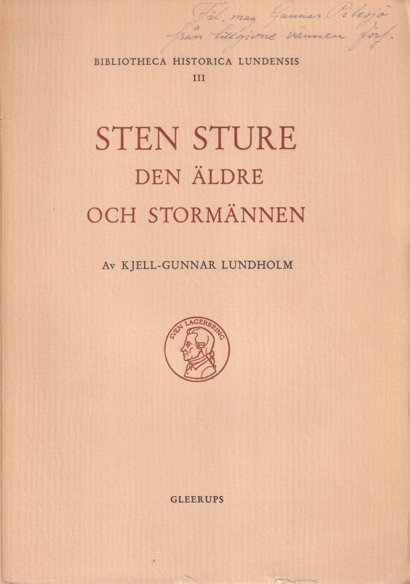 Sten Sture den äldre och stormännen. [Utg. av] CWK Gleerup.