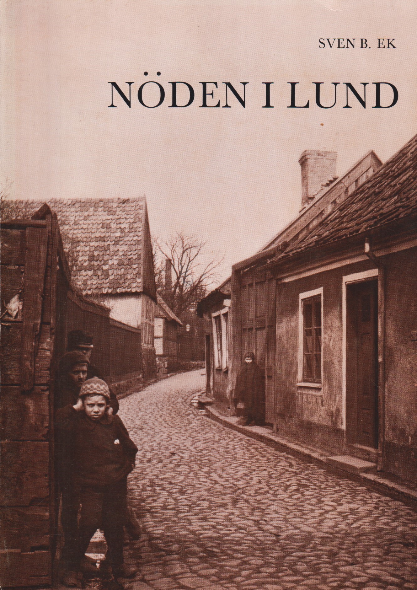Nöden i Lund. En etnologisk stadsstudie.
