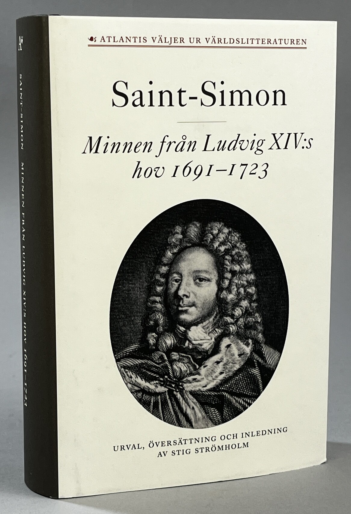 Minnen från Ludvig XIV:s hov 1691-1723. Urval, översättning och inledning av Stig Strömholm. [Utg. av] Atlantis.