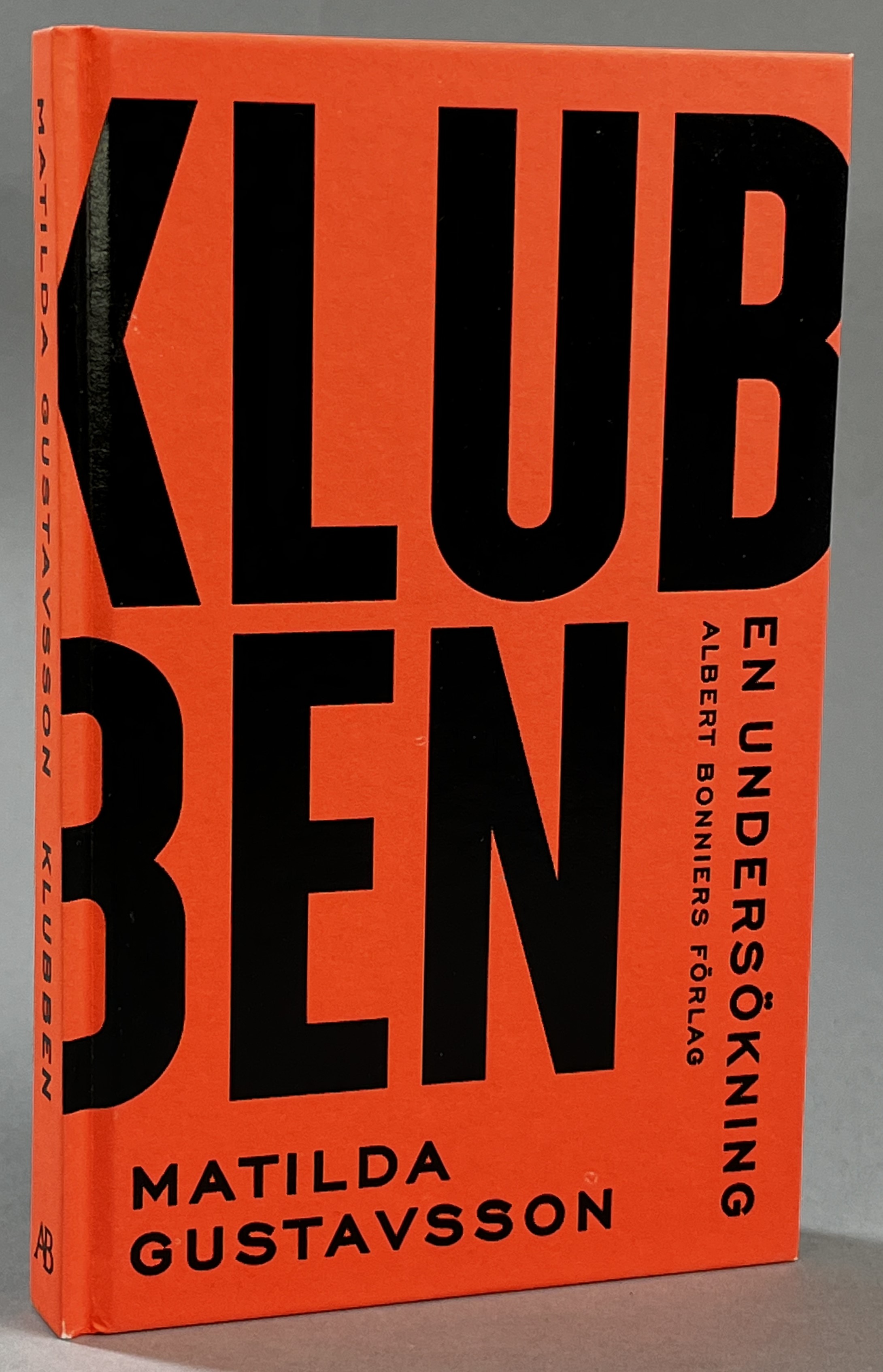 Klubben - en undersökning. [Utg. av] Albert Bonniers förlag.