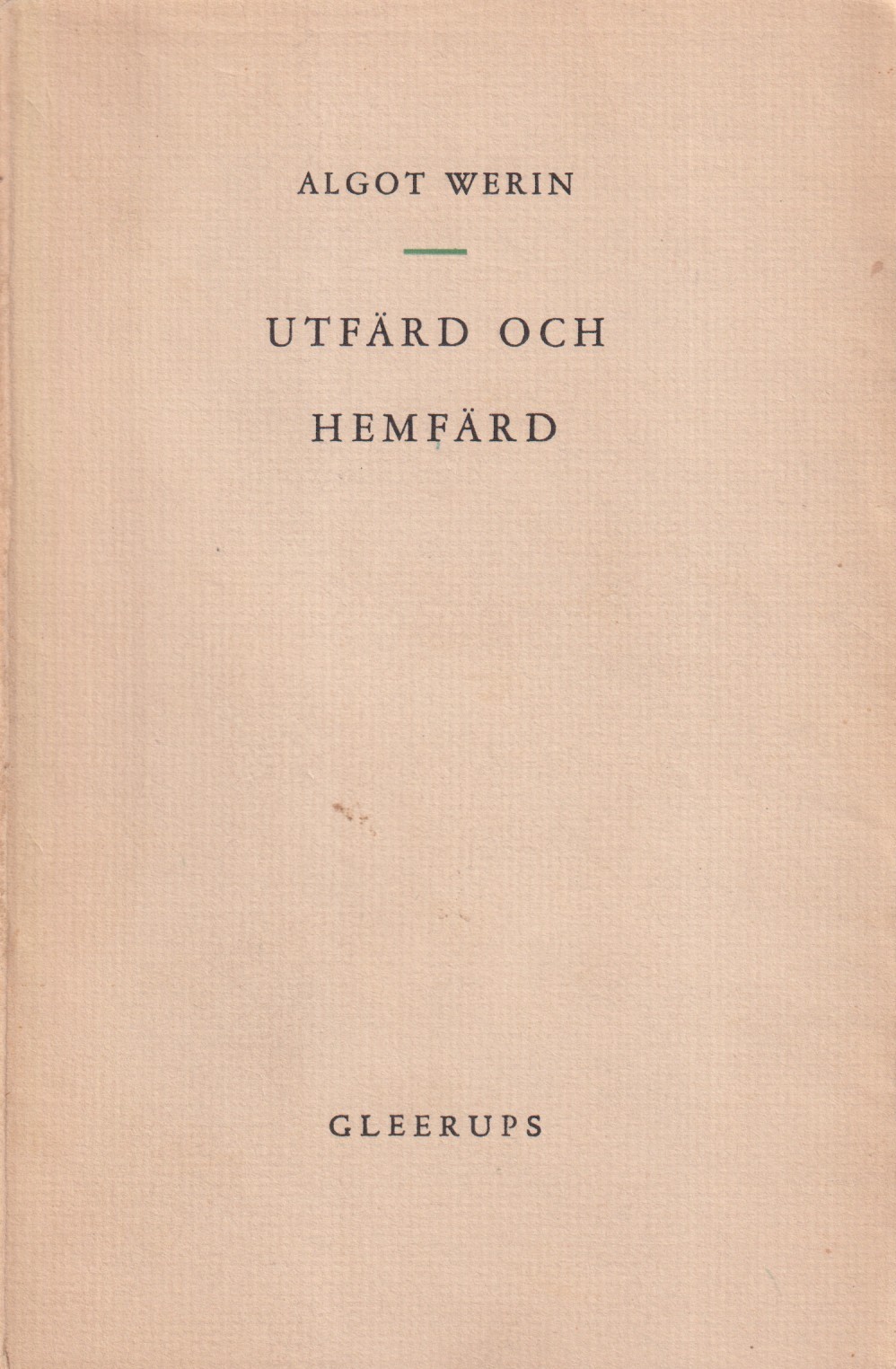 Utfärd och hemfärd. [Utg. av] Gleerups.