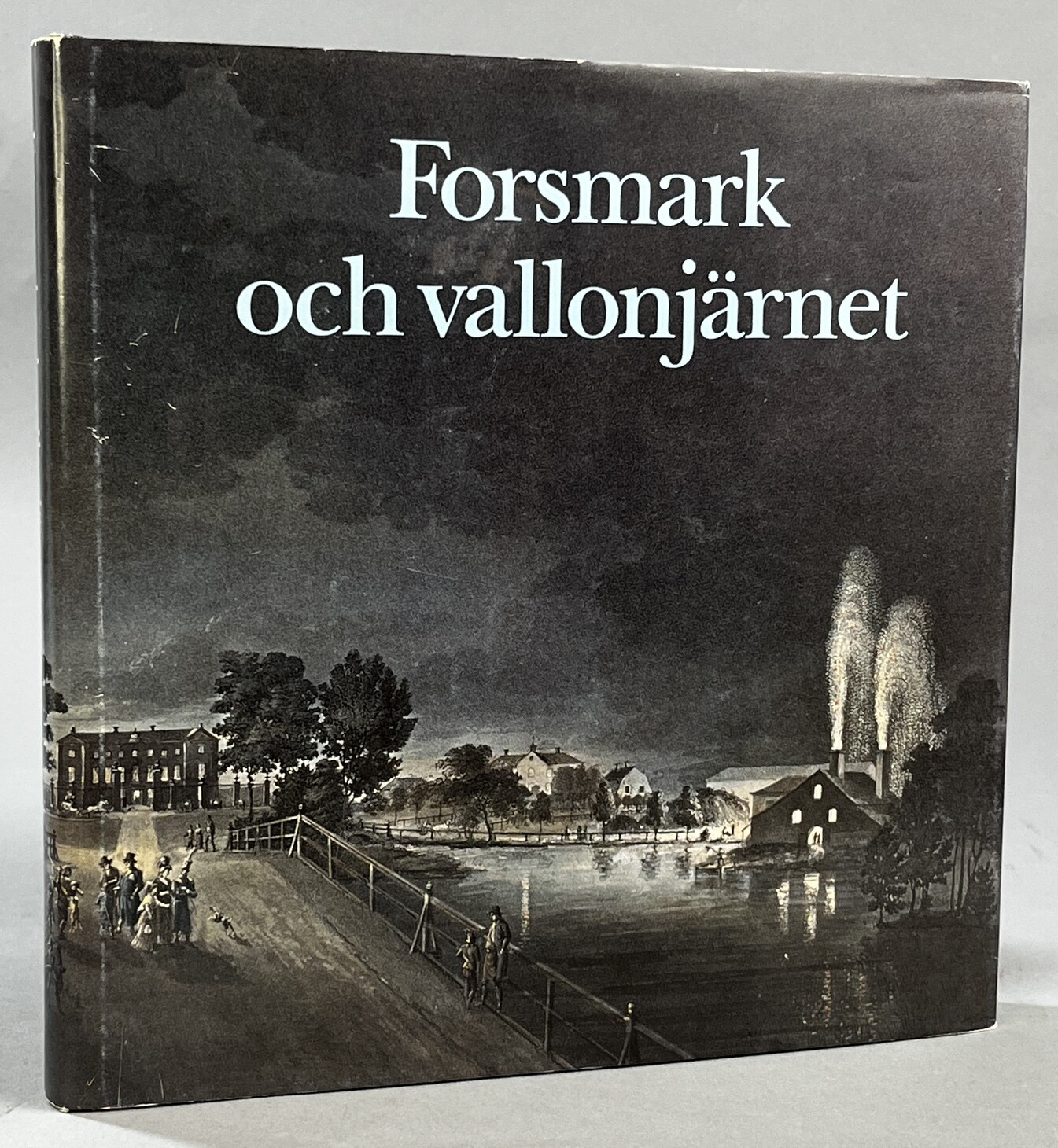 Forsmark och vallonjärnet. [Utg. av] Forsmarks Kraftgrupp AB.