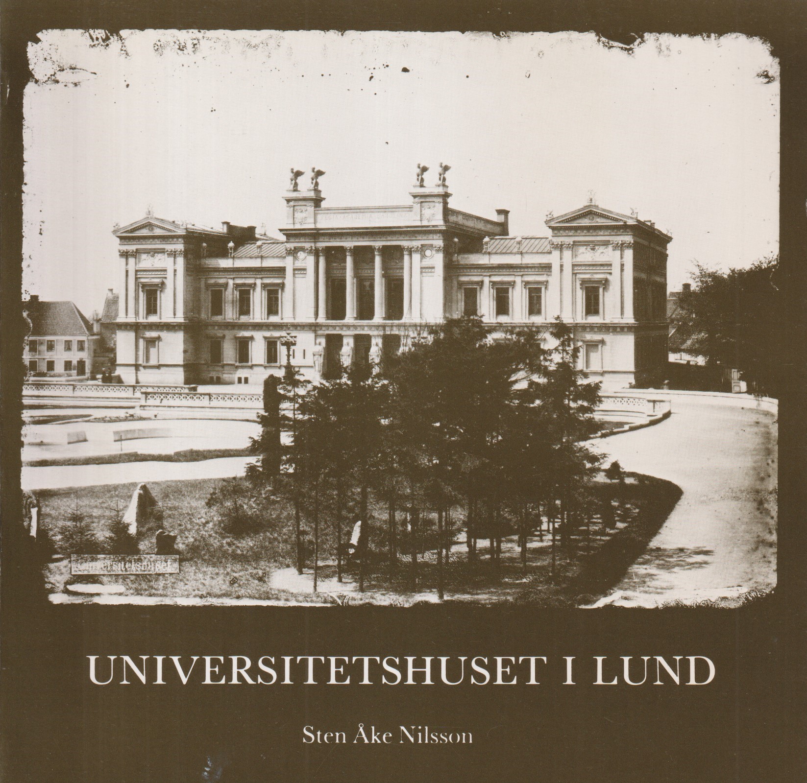 Universitetshuset i Lund. [Utg. av] Lunds universitet [gm] CWK Gleerup.