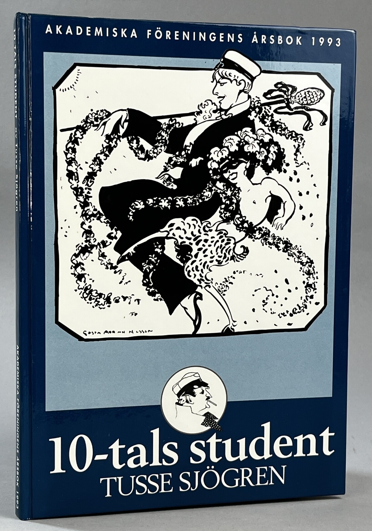 10-tals student. Tusse Sjögren. Redaktionskommitté: Petter Lönegård, Jens Persson, Göran Sandberg. [Utg. av] Akademiska Föreningen.