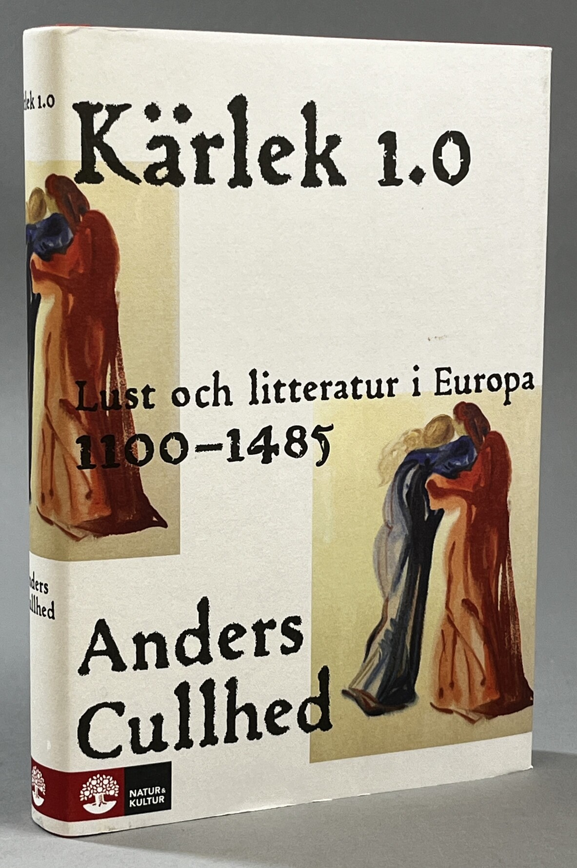 Kärlek 1.0. Lust och litteratur i Europa 1100-1485. [Utg. av] Natur & Kultur.