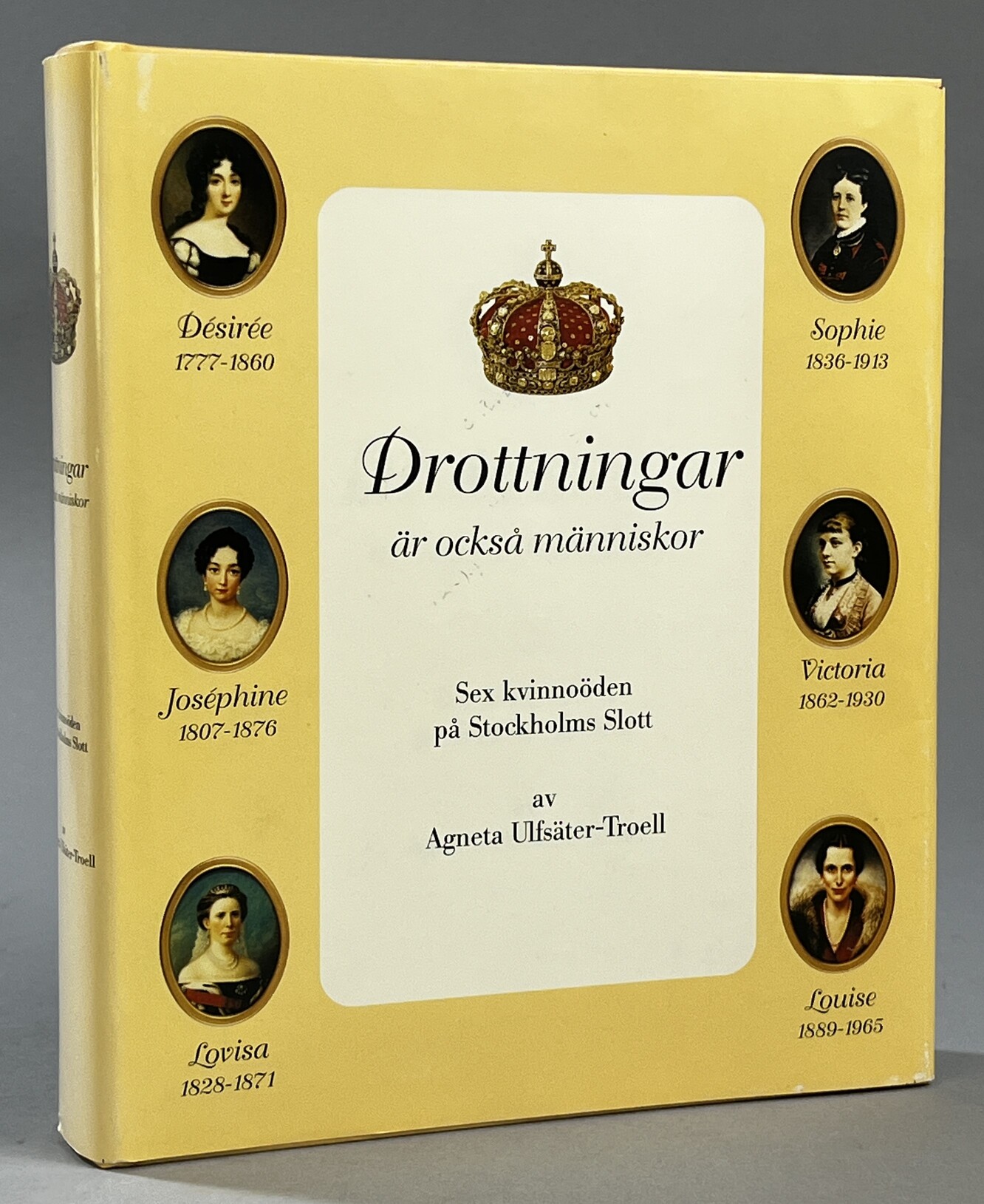 Drottningar är också människor. [Sex kvinnoöden på Stockholms slott]. [Utg. av] Förlagets Ulfsäter.