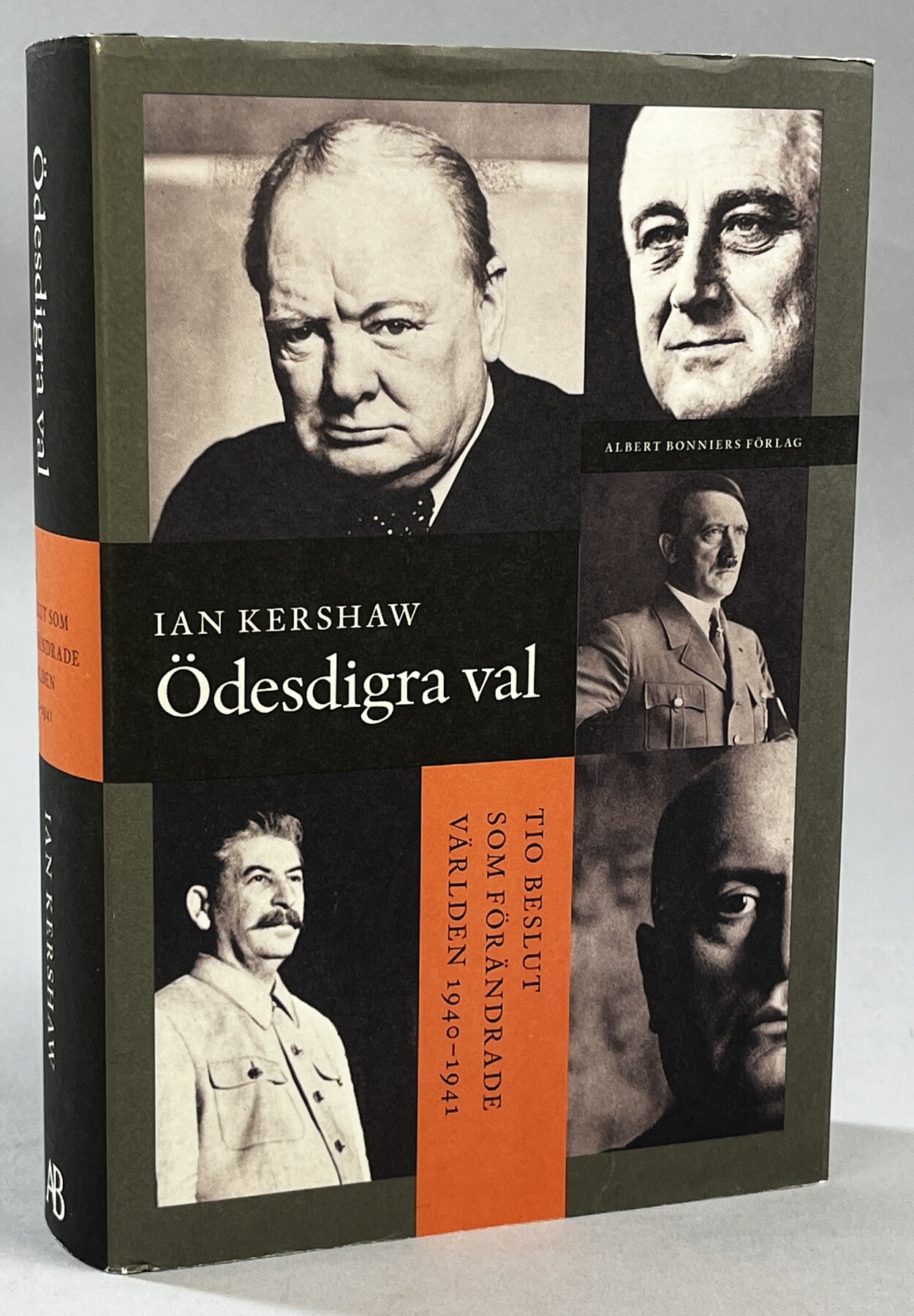 Ödesdigra val. Tio beslut som förändrade världen 1940-1941. Översättning av Stefan Lindgren. [Utg. av] Albert Bonniers Förlag.