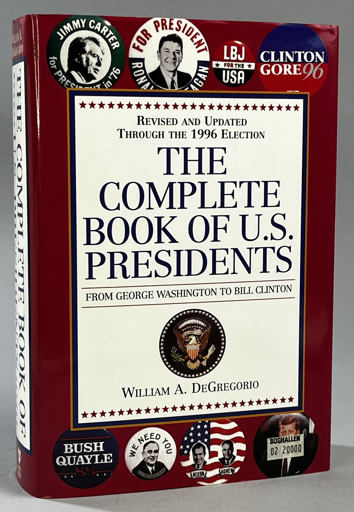 The Complete Book of U.S. Presidents. Fifth Edition. 1996 Update by Connie Jo Dickerson. [From George Washington to Bill Clinton].
