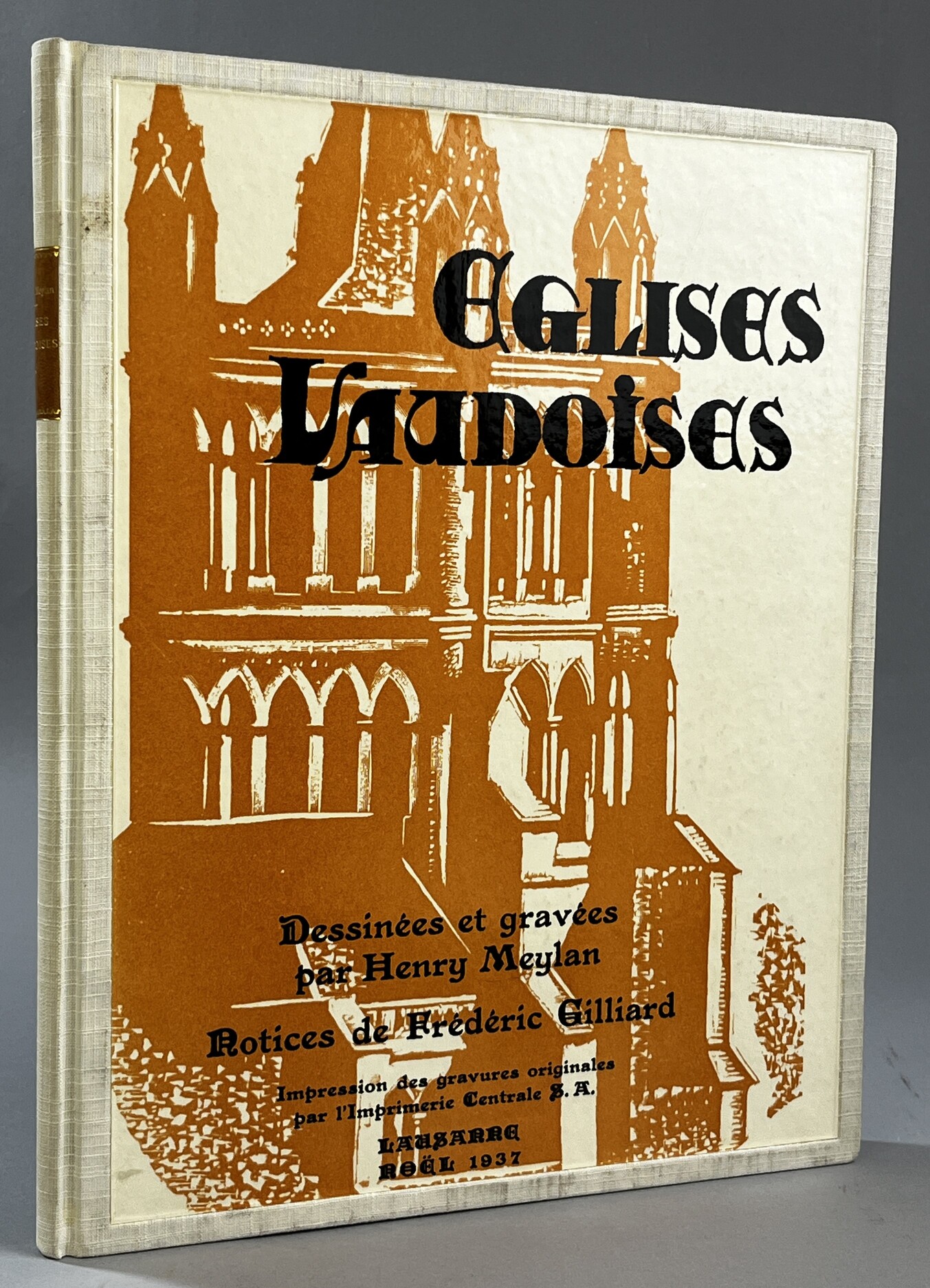 Eglises Vaudoises. Dessinées et gravées (sur bois) par Henry Meylan. Notices de Frédéric Gilliard.