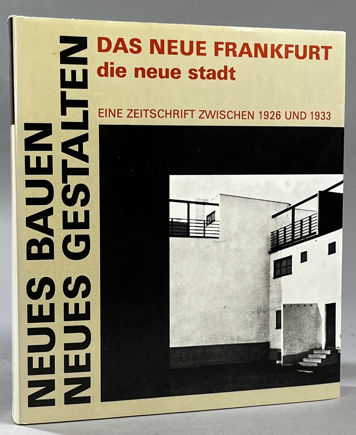 Neues Bauen, neues Gestalten. Das neue Frankfurt/die neue Stadt. Eine Zeitschrift zwischen 1926 und 1933, ausgewählt und eingeleitet von Heinz Hirdina.
