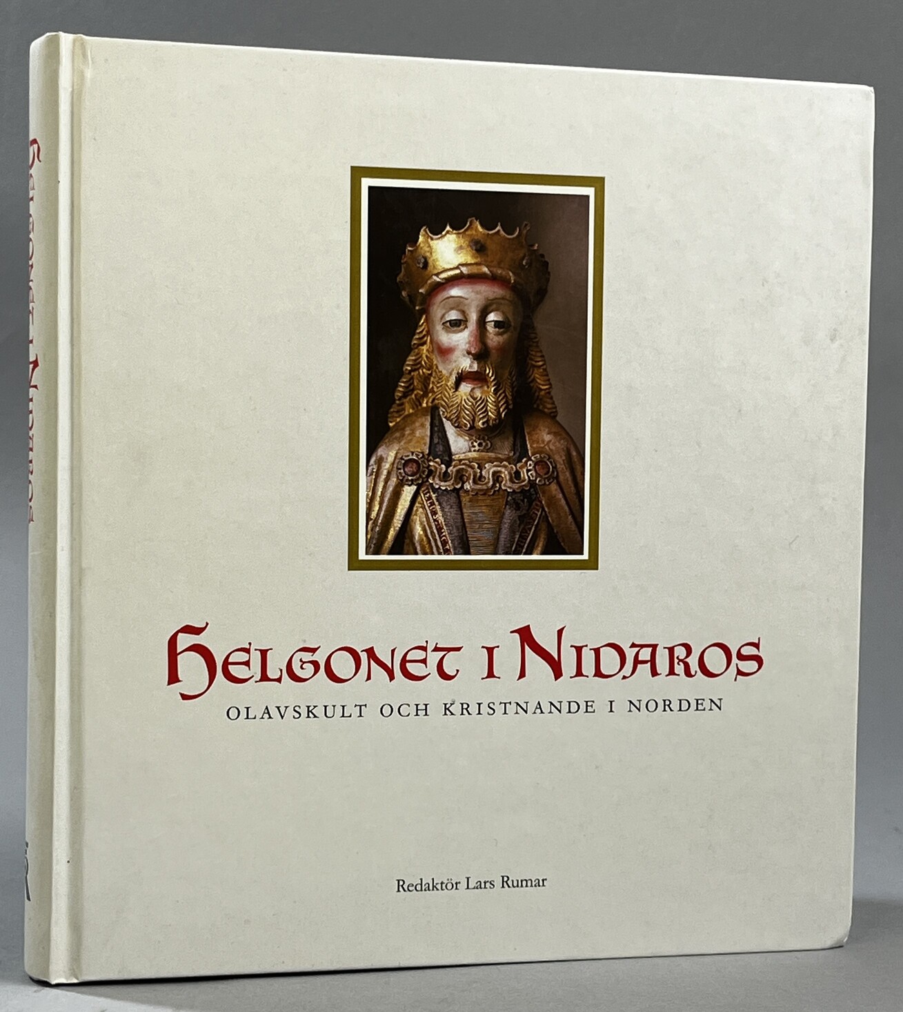 Helgonet i Nidaros. Olavskult och kristnande i Norden. [Utg. av] Riksarkivet.