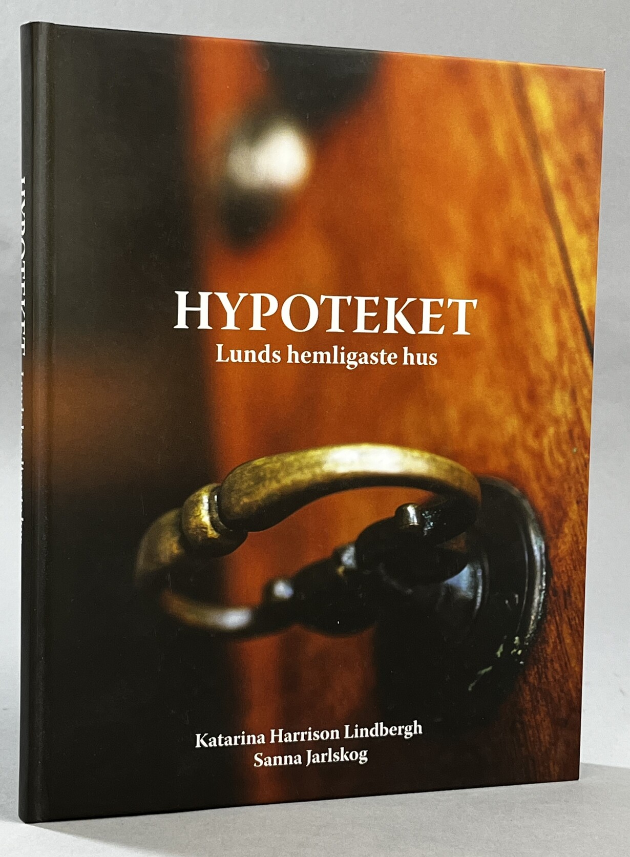 Hypoteket. Lunds hemligaste hus. [Utg. av Fulltofta Slott Events AB].