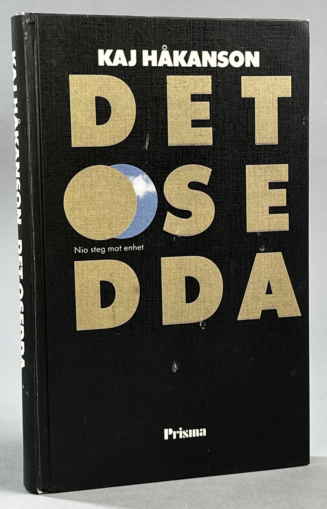 Det osedda. Nio steg mot enhet. [Utg. av] Bokförlaget Prisma.
