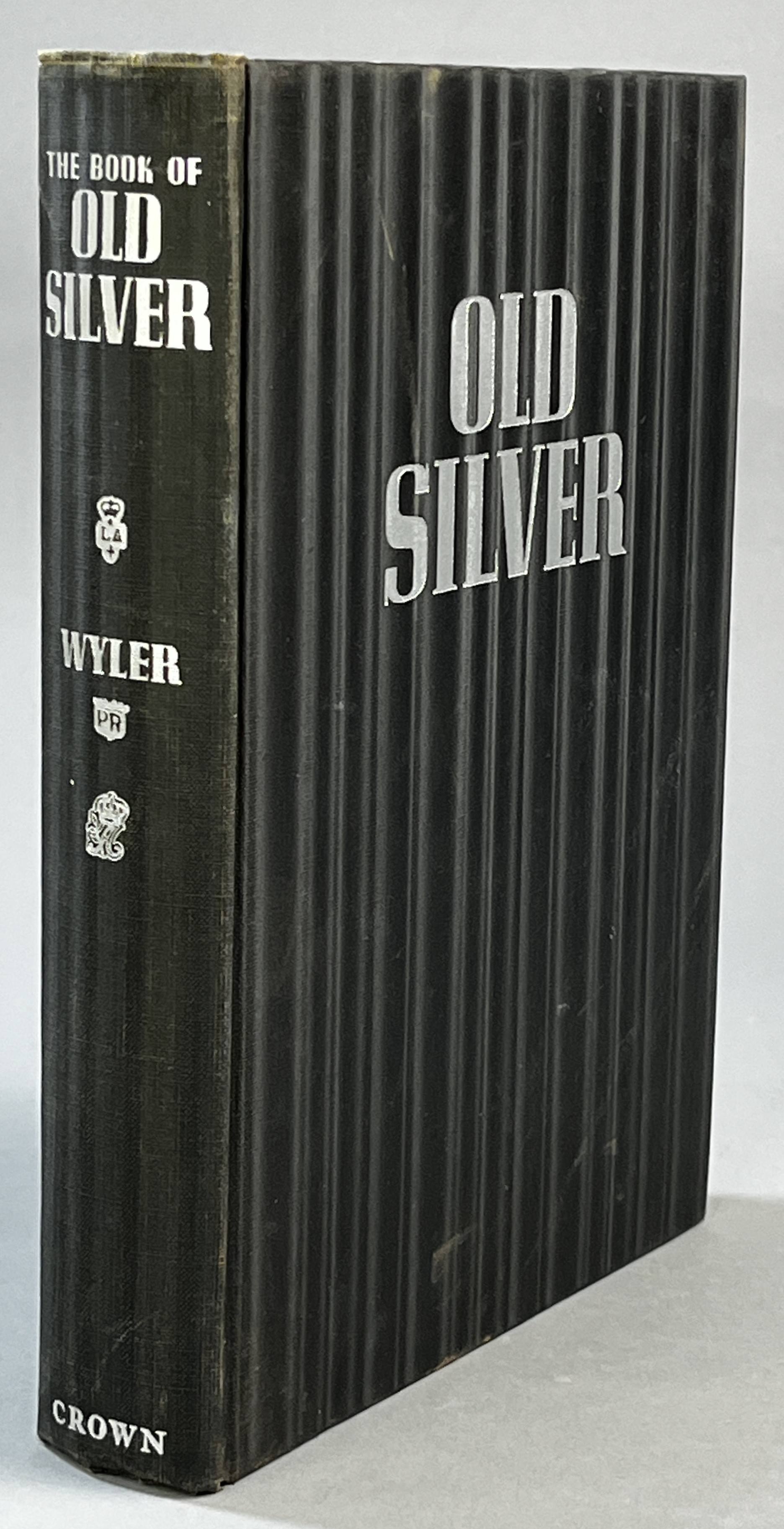 The Book of Old Silver. English, American, Foreign. With all available Hallmarks including Sheffield Plate Marks. Profusely Illustrated.