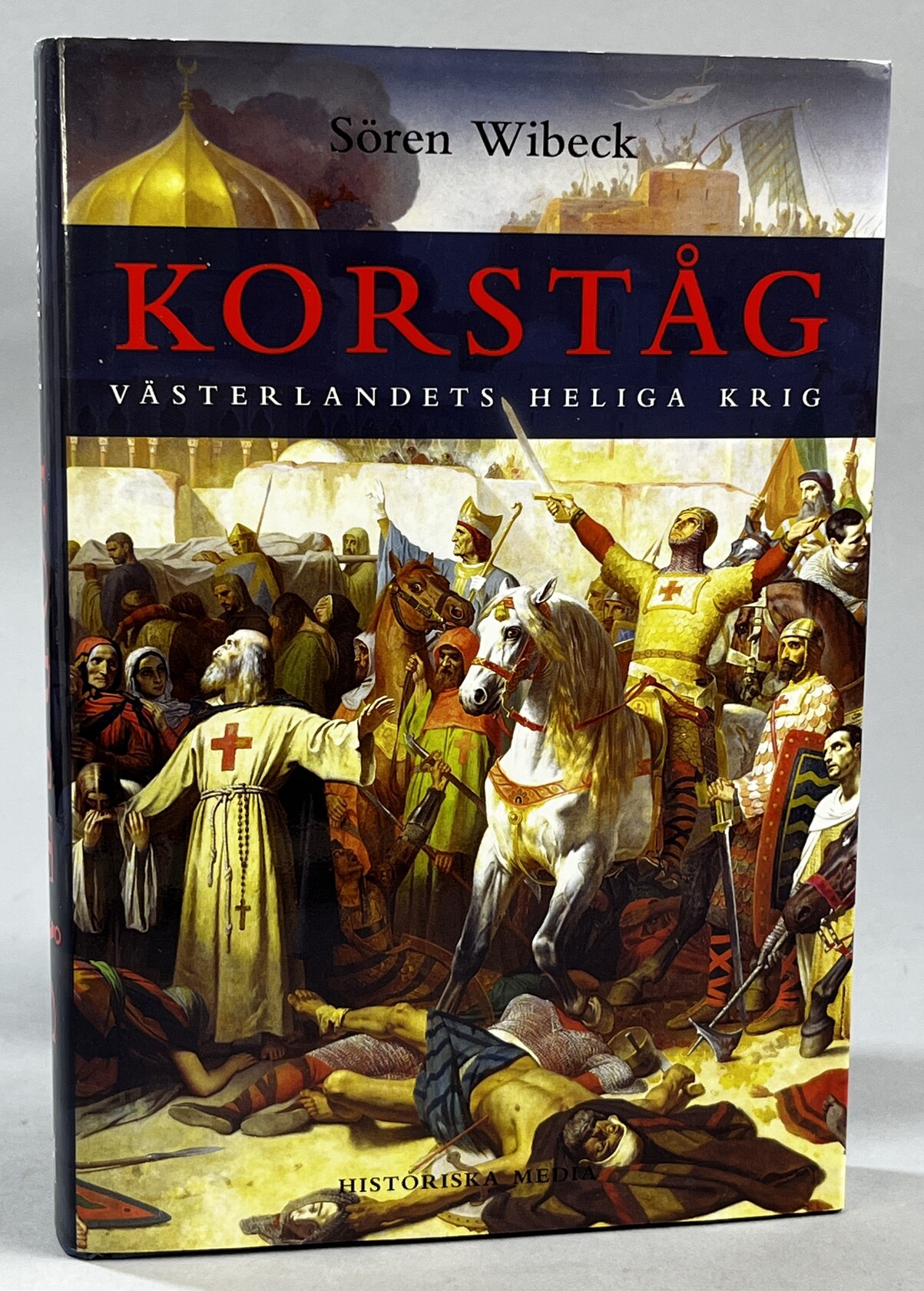 Korståg. Västerlandets heliga krig. [Utg. av] Historiska Media.