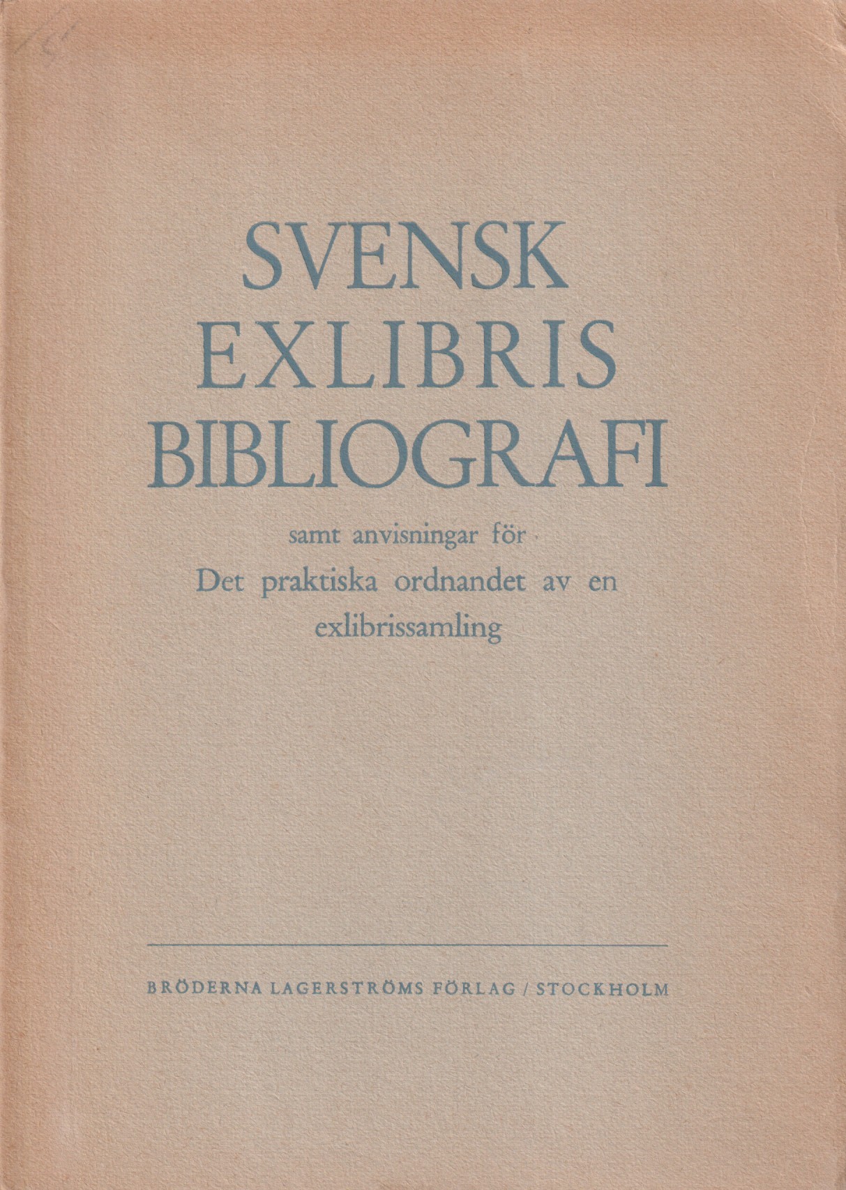 Svenska Exlibrisbibliografi samt anvisningar för det praktiska ordnandet av en exlibrissamling.