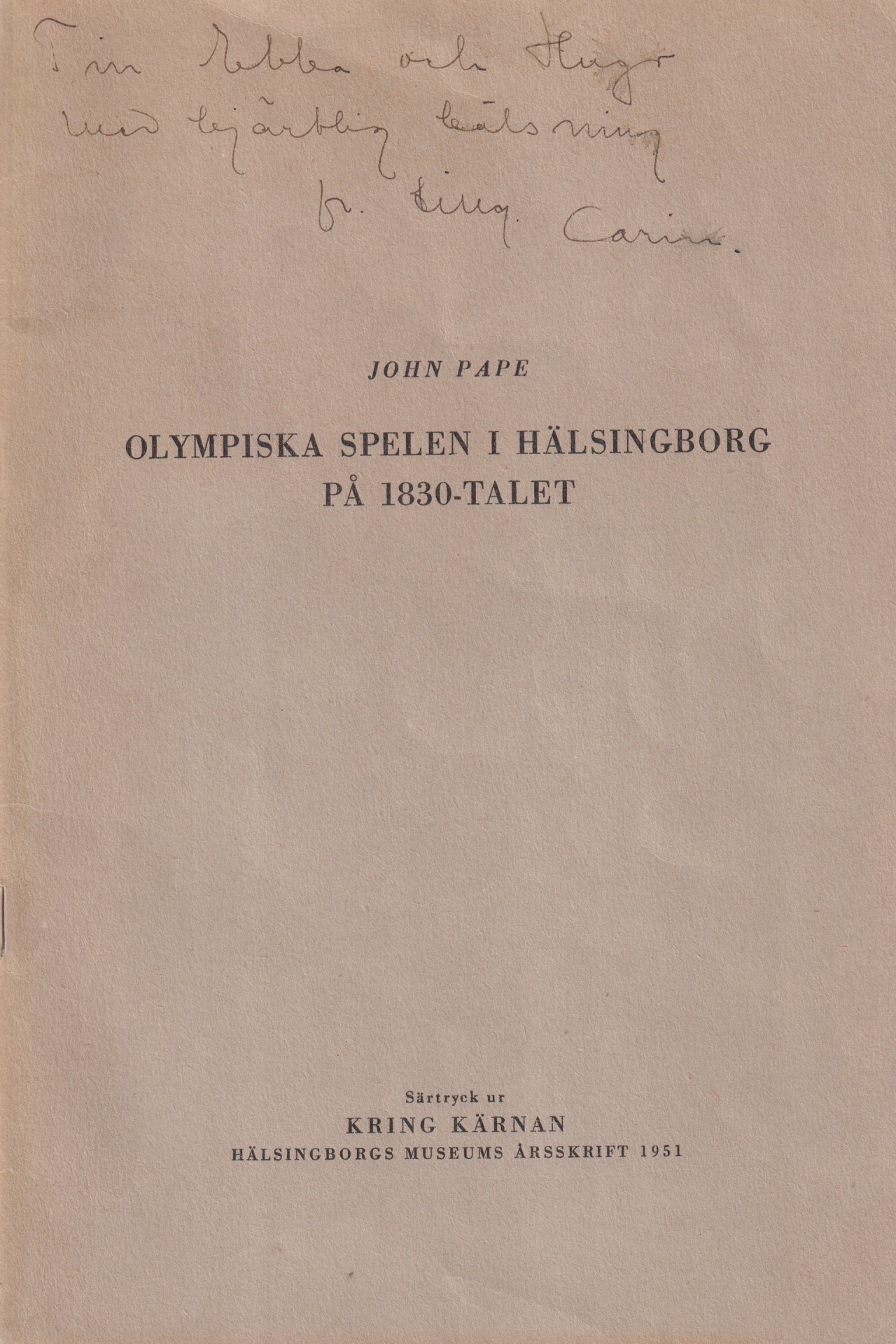 Olympiska spelen i Hälsingborg på 1830-talet. Ett blad ur svenska idrottens historia [= rubrik].
