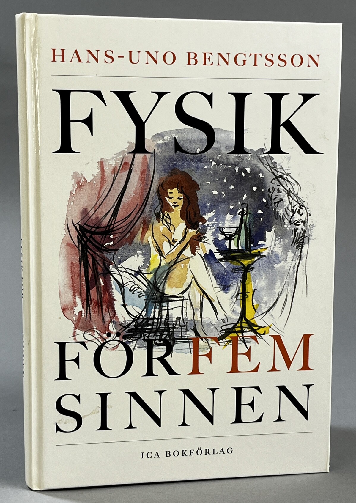 Fysik för fem sinnen. Kyssar, vin och älskog ur fysikens perspektiv. [Utg. av] ICA Bokförlag.