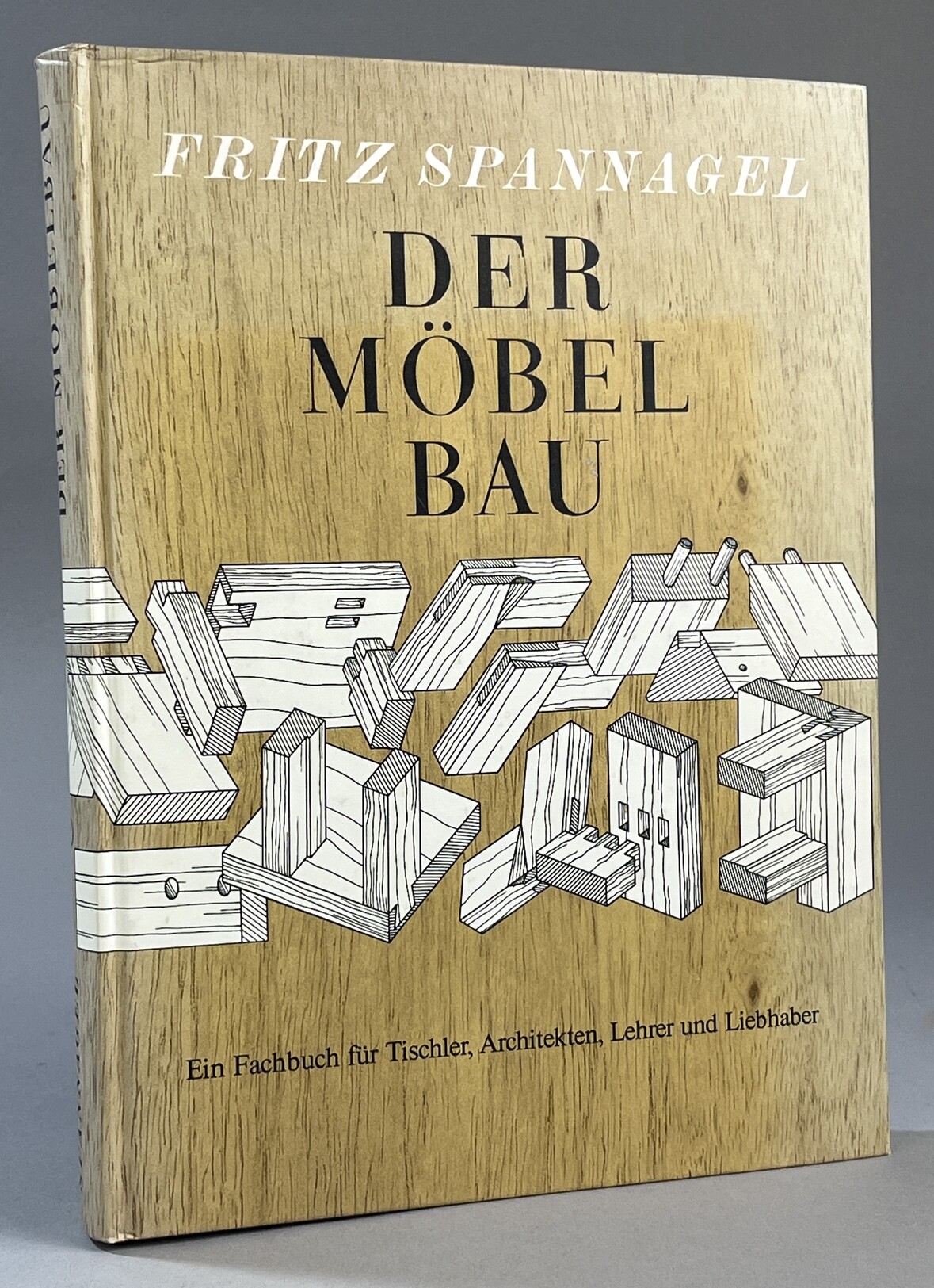 Der Möbelbau. Ein Fachbuch für Tischler, Arkitekten und Lehrer. Auch ein Beitrag zur Wohnkultur.
