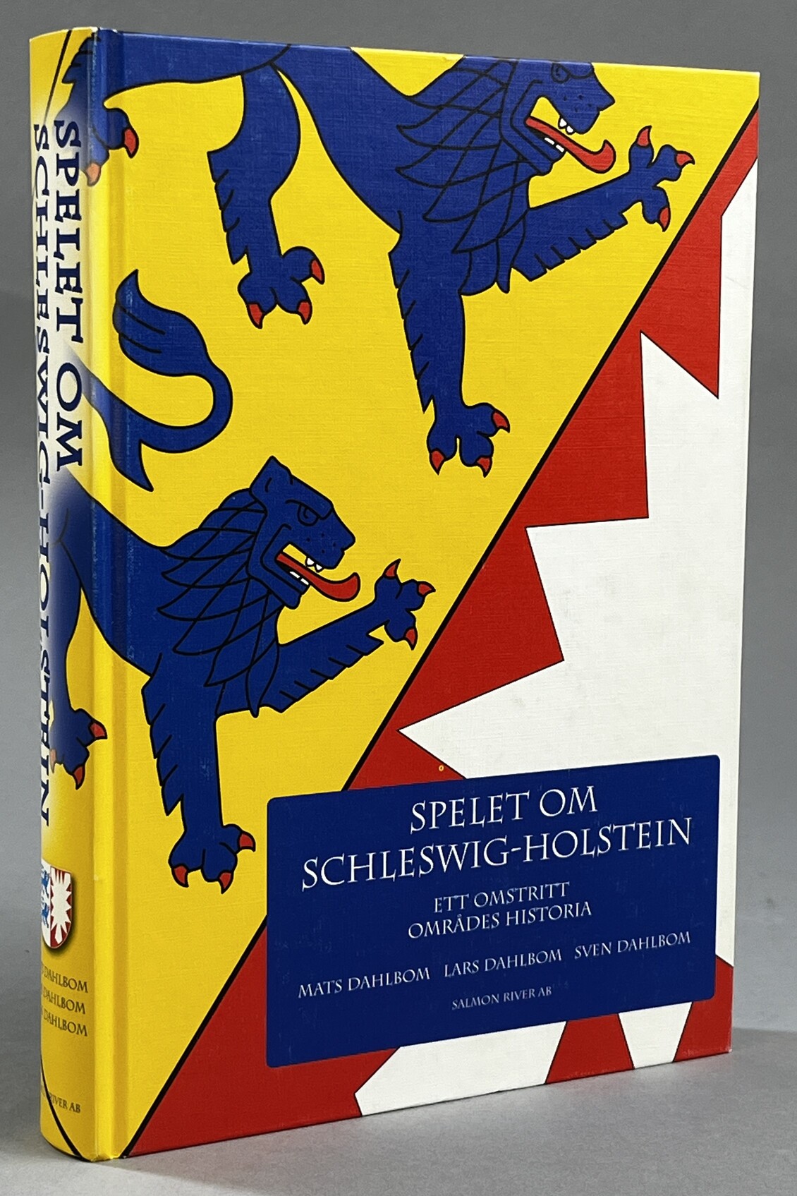 Spelet om Schleswig-Holstein. Ett omstritt områdes historia. [Utg. av] Salmon River AB.