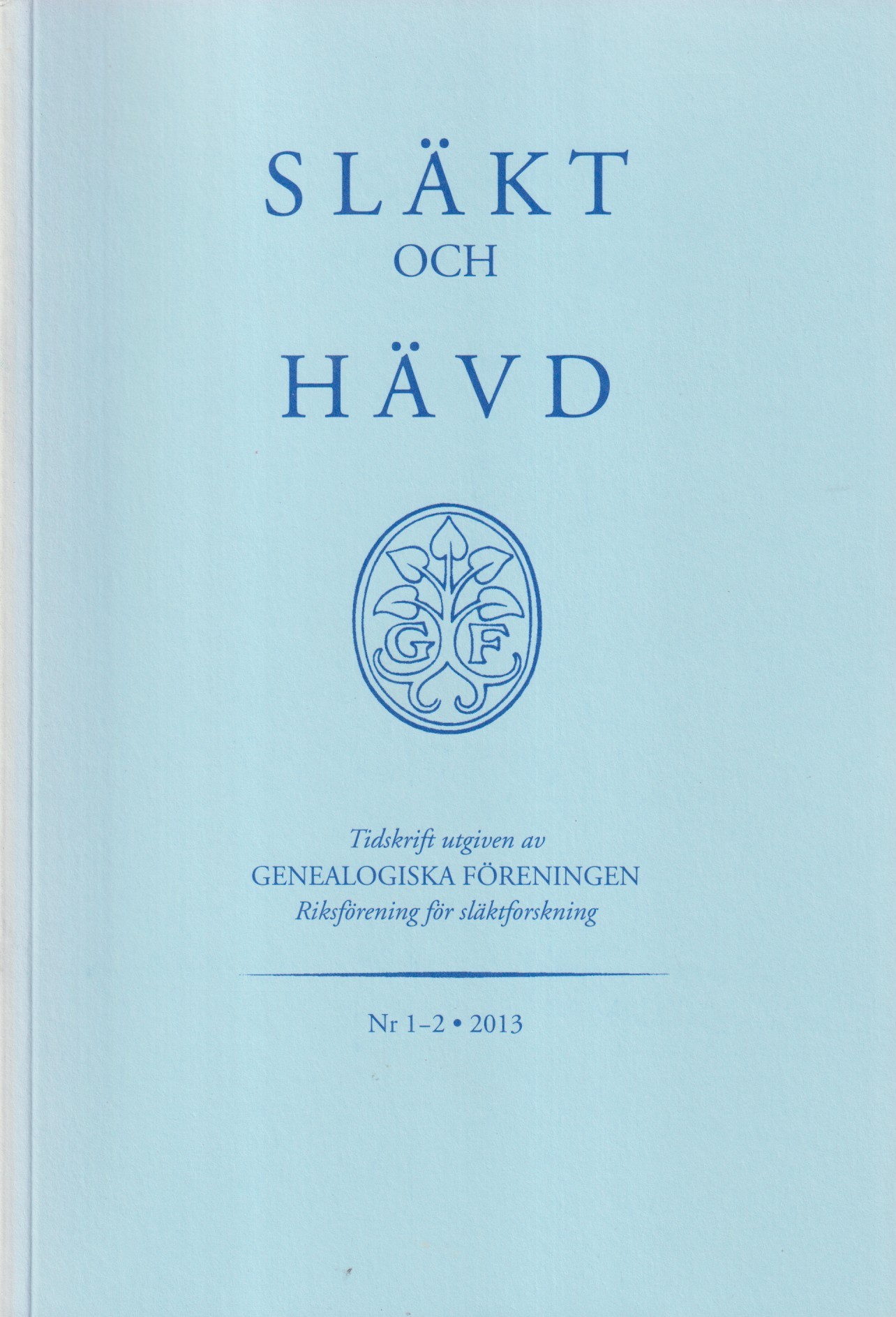 Släkt och Hävd 2013:1-4.