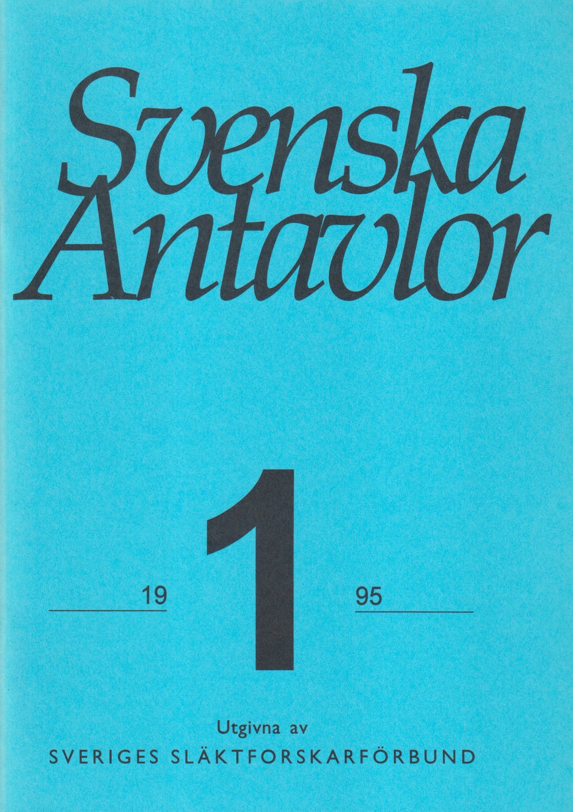 Svenska antavlor. Band IV. Utgivna av Sveriges Släktforskarförbund. Redaktör: Torsten Berglund.