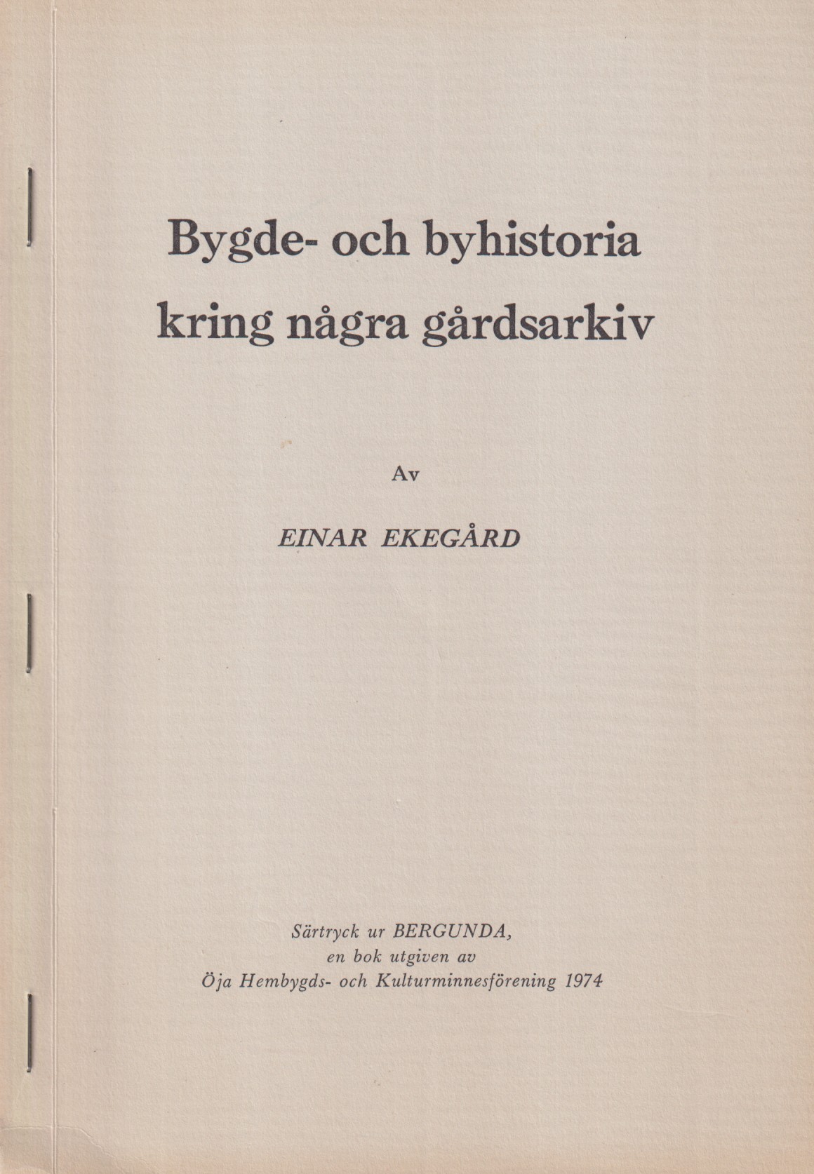 Bygde- och byhistoria kring några gårdsarkiv [= rubrik].