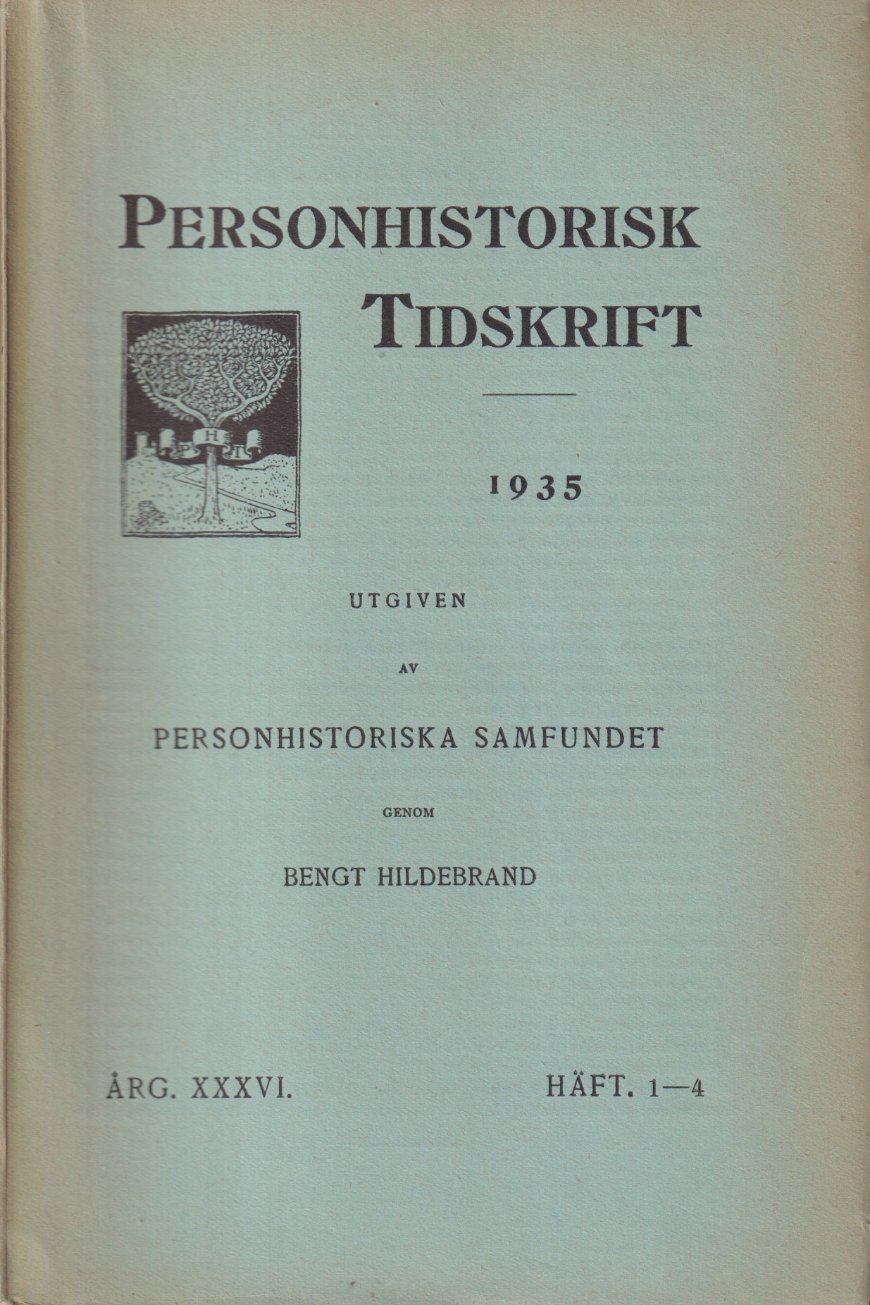 Personhistorisk tidskrift 1935:1-4. Trettiosjätte årgången. Utgiven av Personhistoriska samfundet genom Bengt Hildebrand.