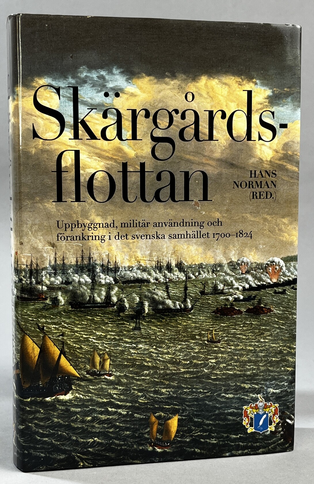 Skärgårdsflottan. Uppbyggnad, militär användning och förankring i det svenska samhället 1700-1824. [Utg. av] Historiska media i samarbete med Svenskt militärhistoriskt bibliotek.