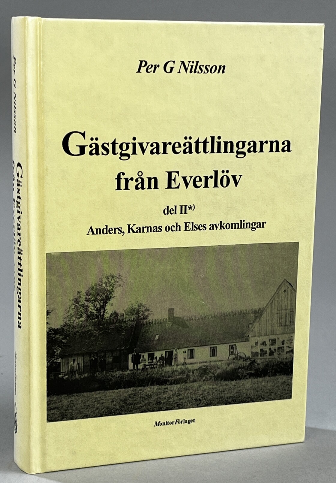 Gästgivareättlingarna från Everlöv. Del II*. Anders, Karnas och Elses avkomlingar. [Utg. av] Monitorförlaget.