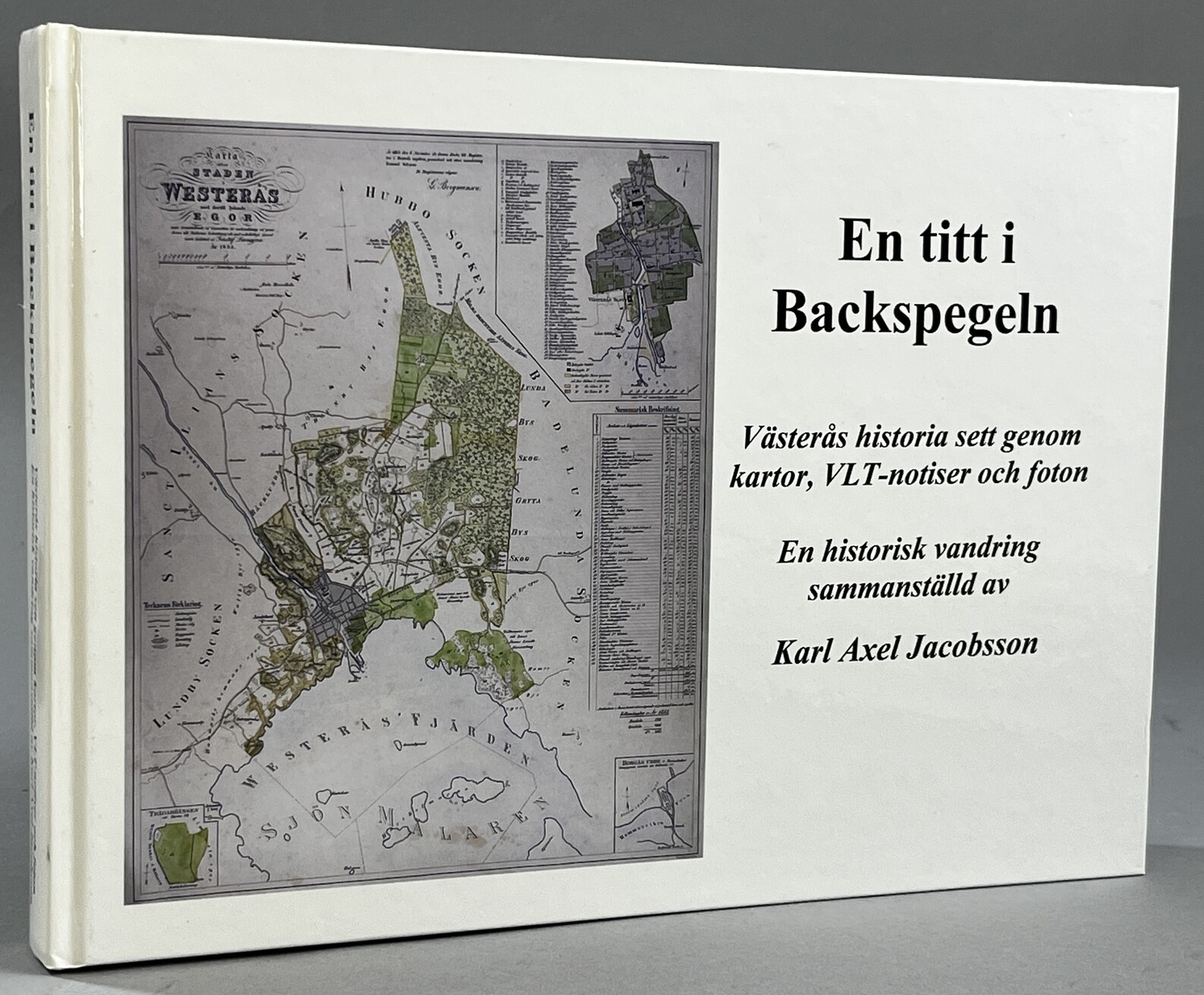 En titt i backspegeln. Västerås historia sett genom kartor, VLT-notiser och foton. En historisk vandring sammanställd. [Utg. av Combi Produktion].