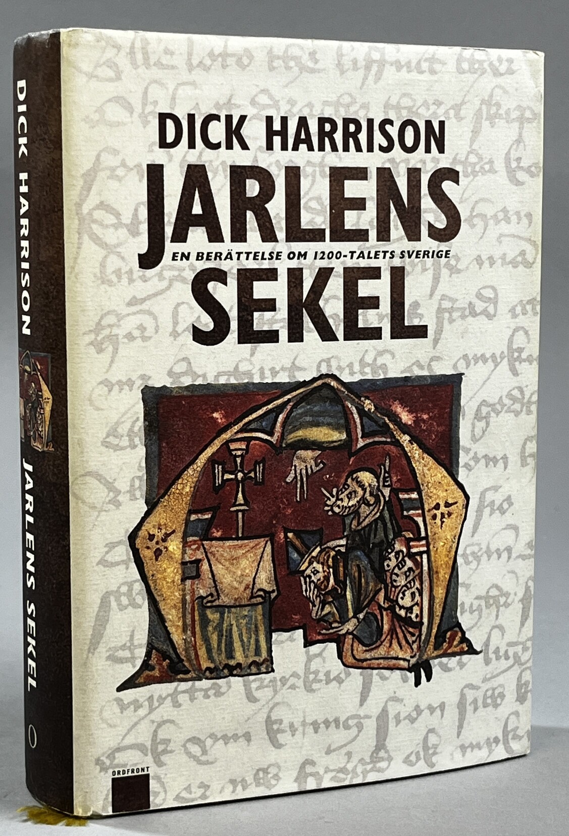 Jarlens sekel. En berättelse om 1200-talets Sverige. [Utg. av] Ordfront.