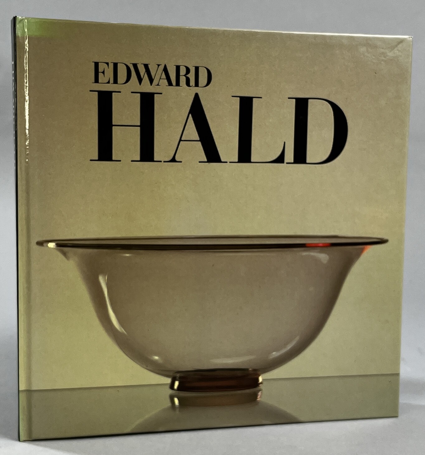 Edward Hald. Målare. Konstindustripionjär. Nationalmuseum 14.9 - 6.11 1983. Waldemarsudde 14.9 - 27.11 1983. [Utg. av] Nationalmuseum.