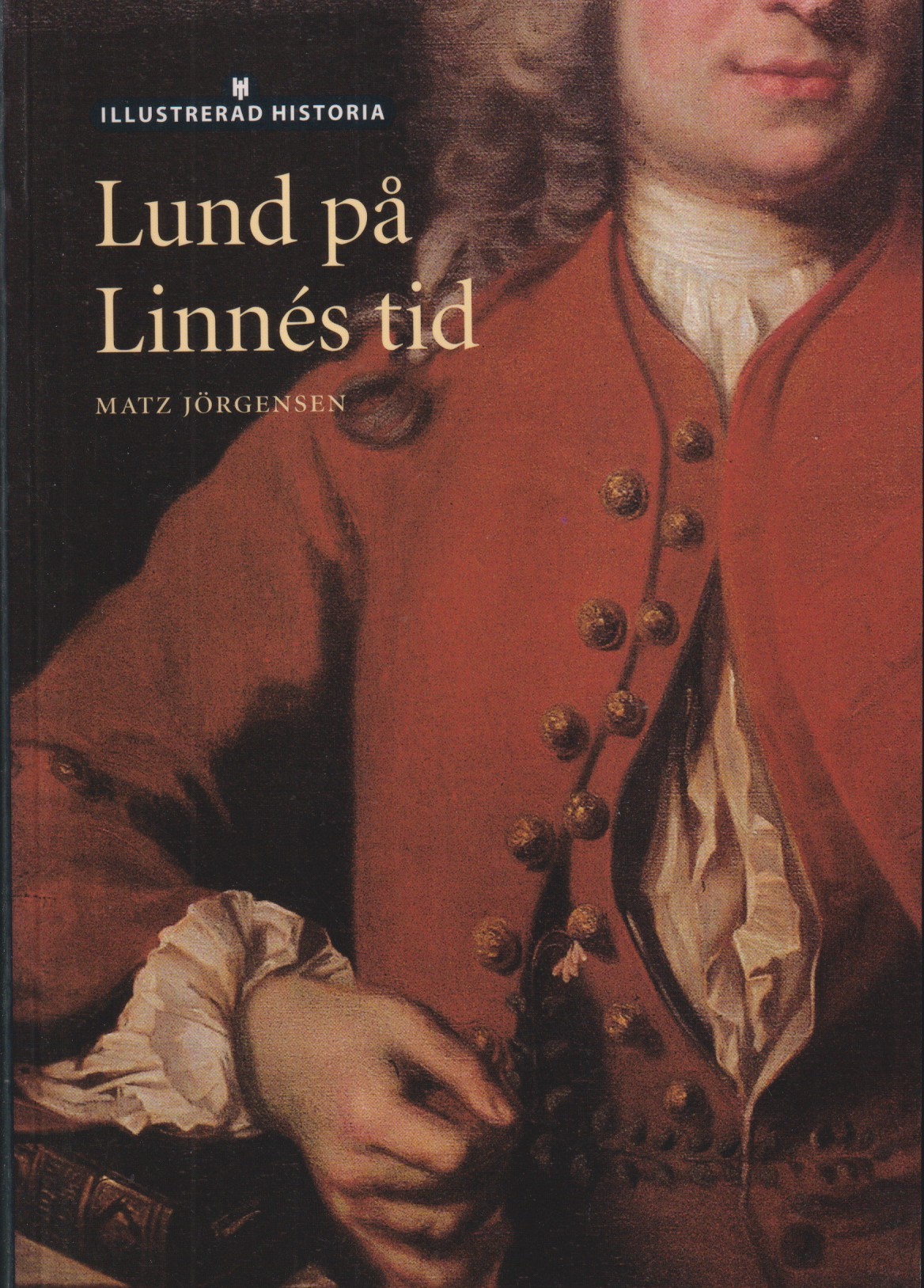 Lund på Linnés tid. [Utg. av] Historiska Media.