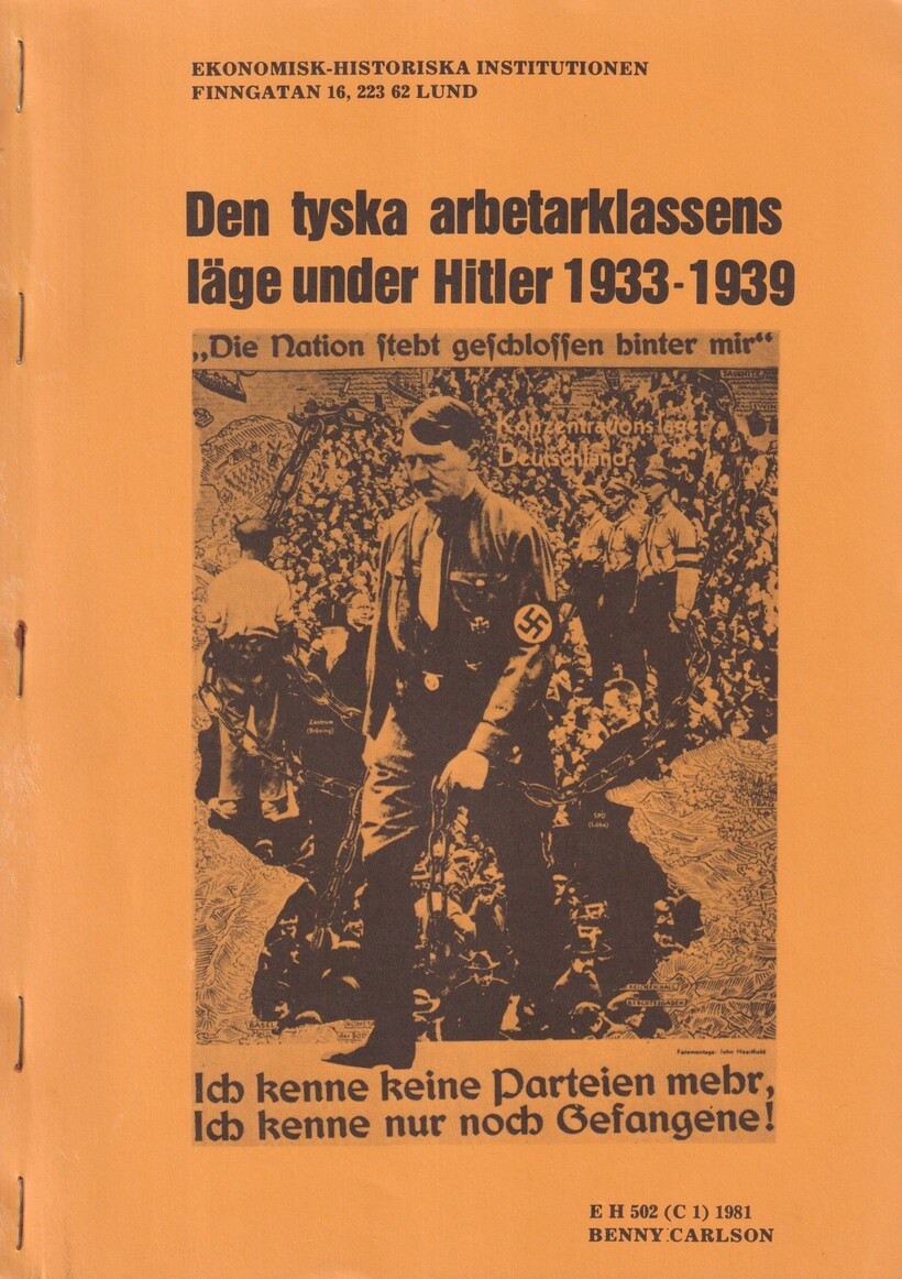 Den tyska arbetarklassens läge under Hitler 1933-1939 [= omslagstitel].