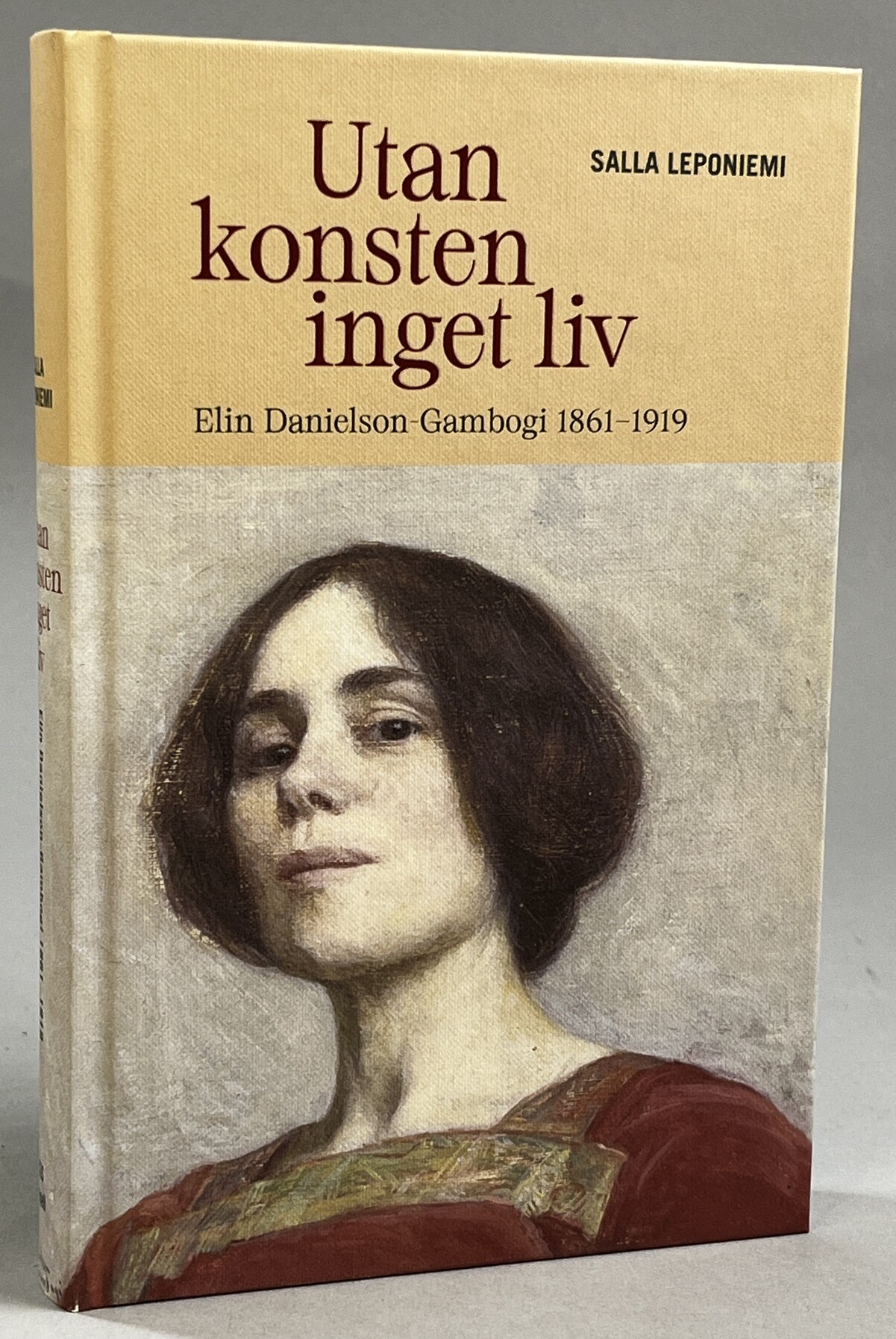 Utan konsten inget liv. Elin Danielson-Gambogi 1861–1919. Översättning Camilla Frostell. [Utg. av] Svenska litteratursällskapet i Finland / Appell förlag.