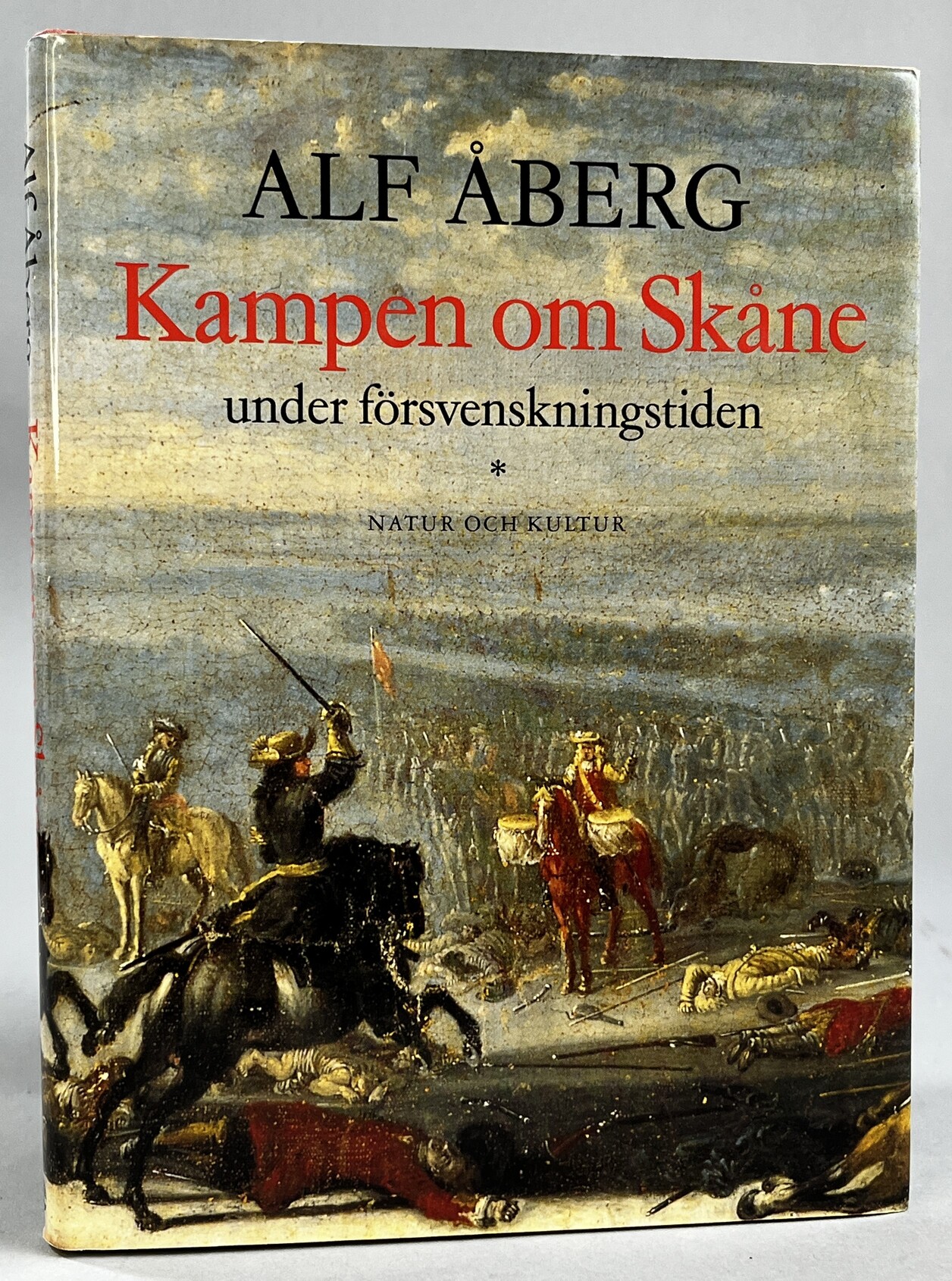 Kampen om Skåne under försvenskningstiden. [Utg. av] Natur och Kultur.