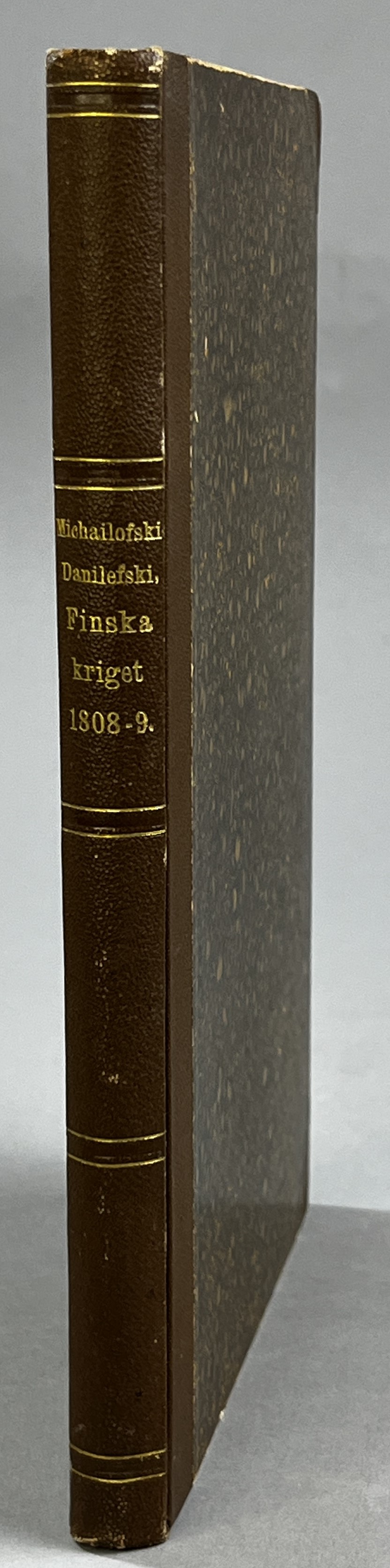 Beskrifning öfver finska kriget till lands och sjös åren 1808 och 1809, uppå allernådigste befallning författad af general-löjtnanten Michailofski-Danilefski. Med tjugo plancher. Öfversättning ifrån ryskan.